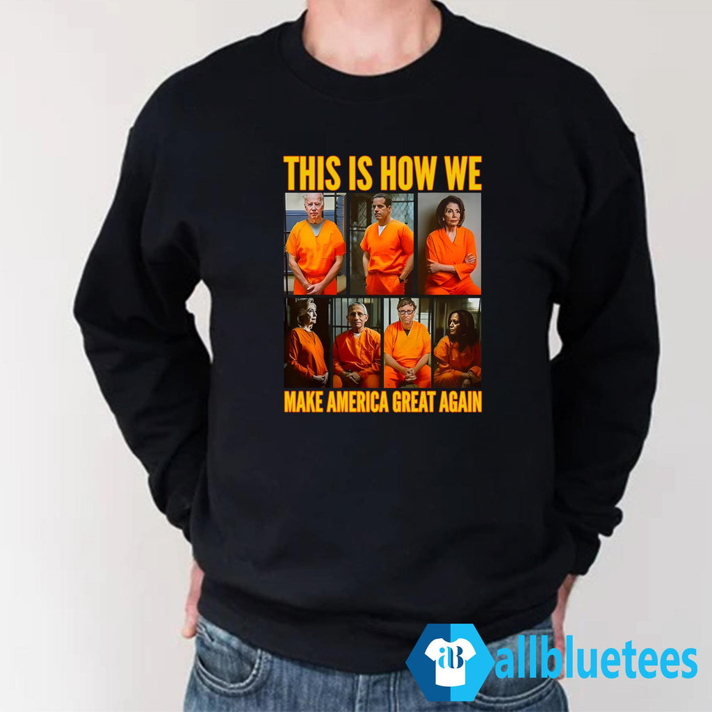 This Is How We Make America Great Again Shirt
