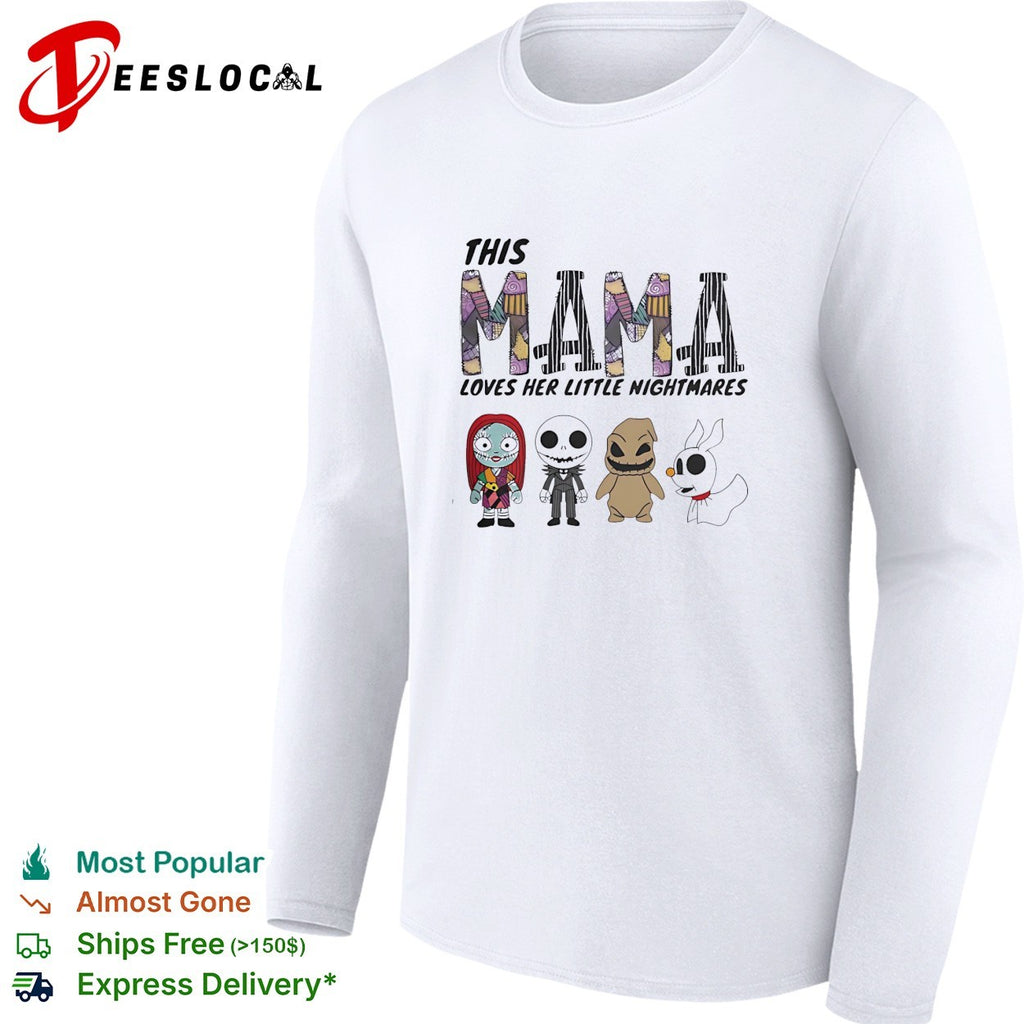 This mama loves her little nightmares shirt