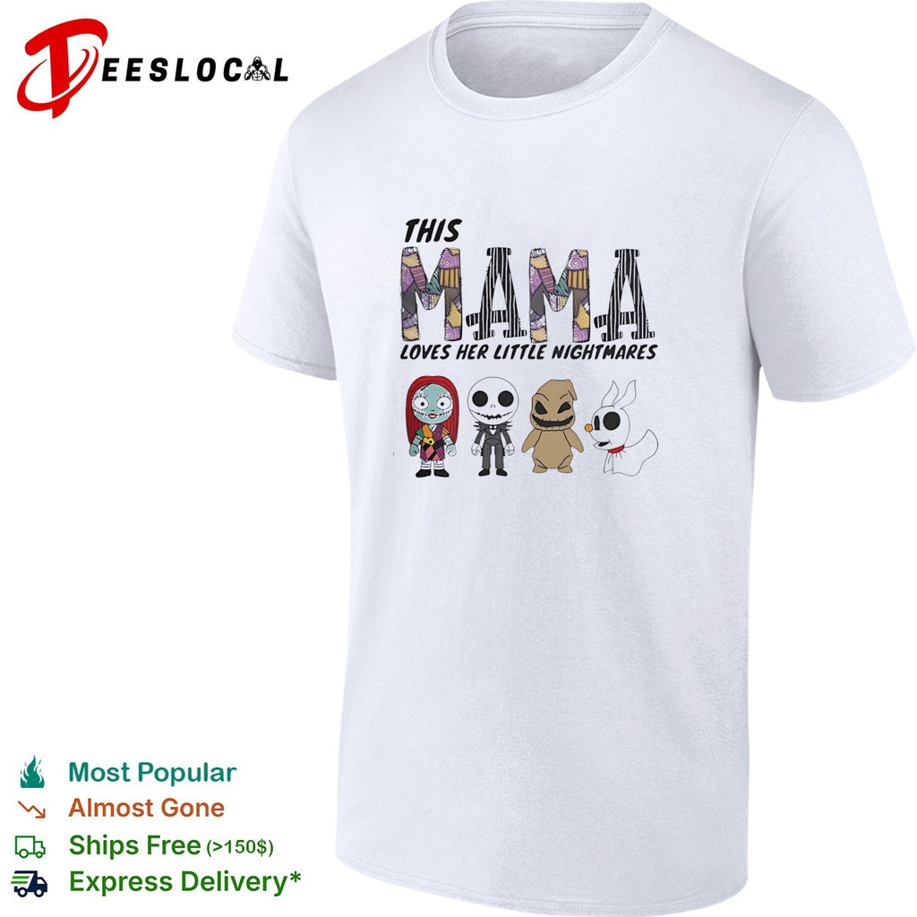 This mama loves her little nightmares shirt