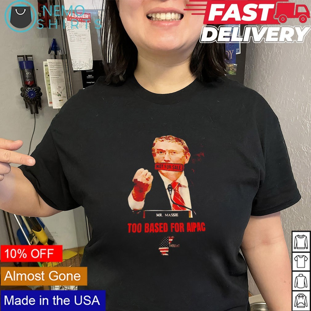 Thomas Massie not for sale too based for Aipac shirt