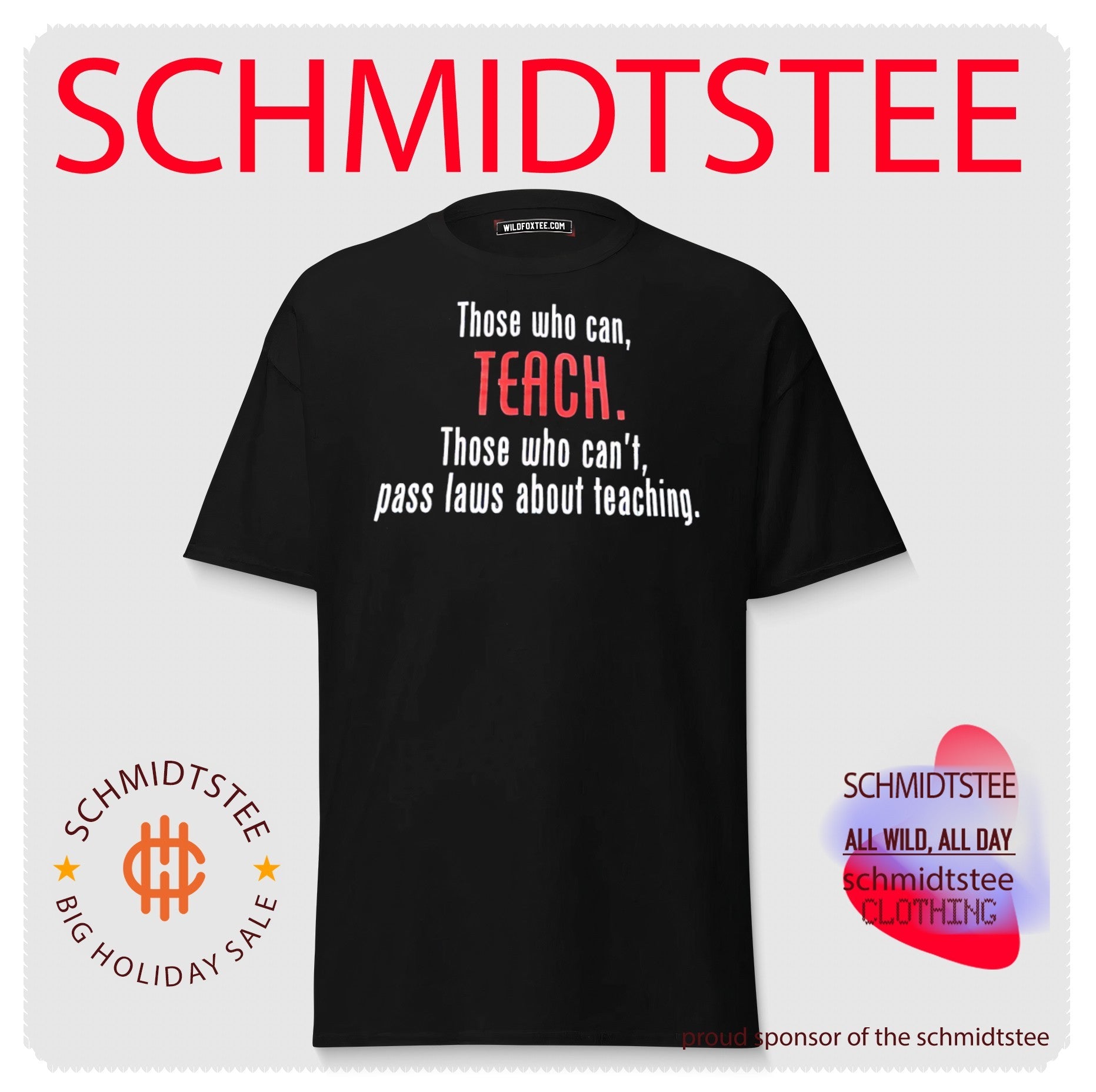 Those who can teach those who can’t pass laws about teaching text shirt