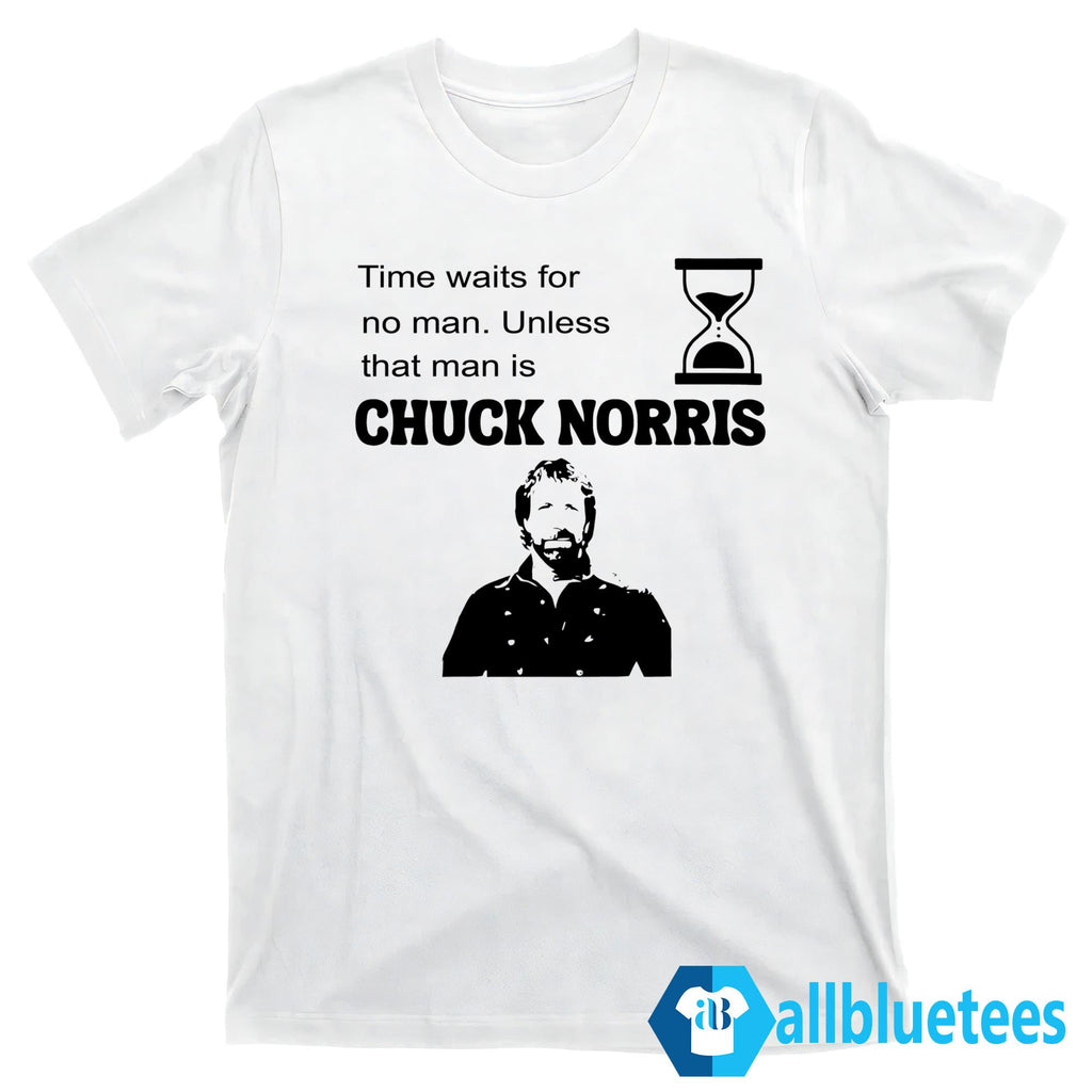 Time Waits For No Man Unless That Man Is Chuck Norris Shirt