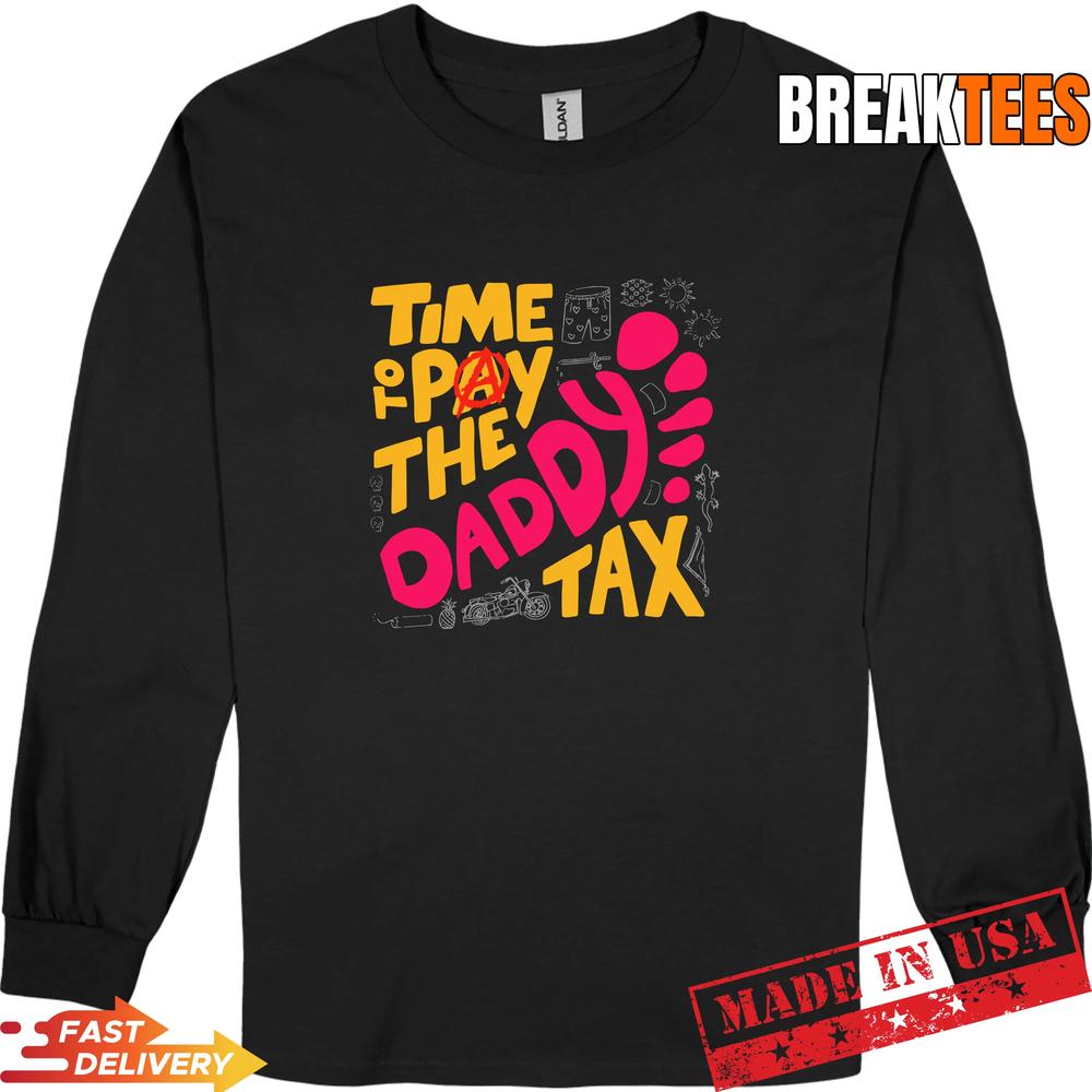 Time to Pay the Daddy Tax Funny Gamer Dad Father’s Day T-Shirt