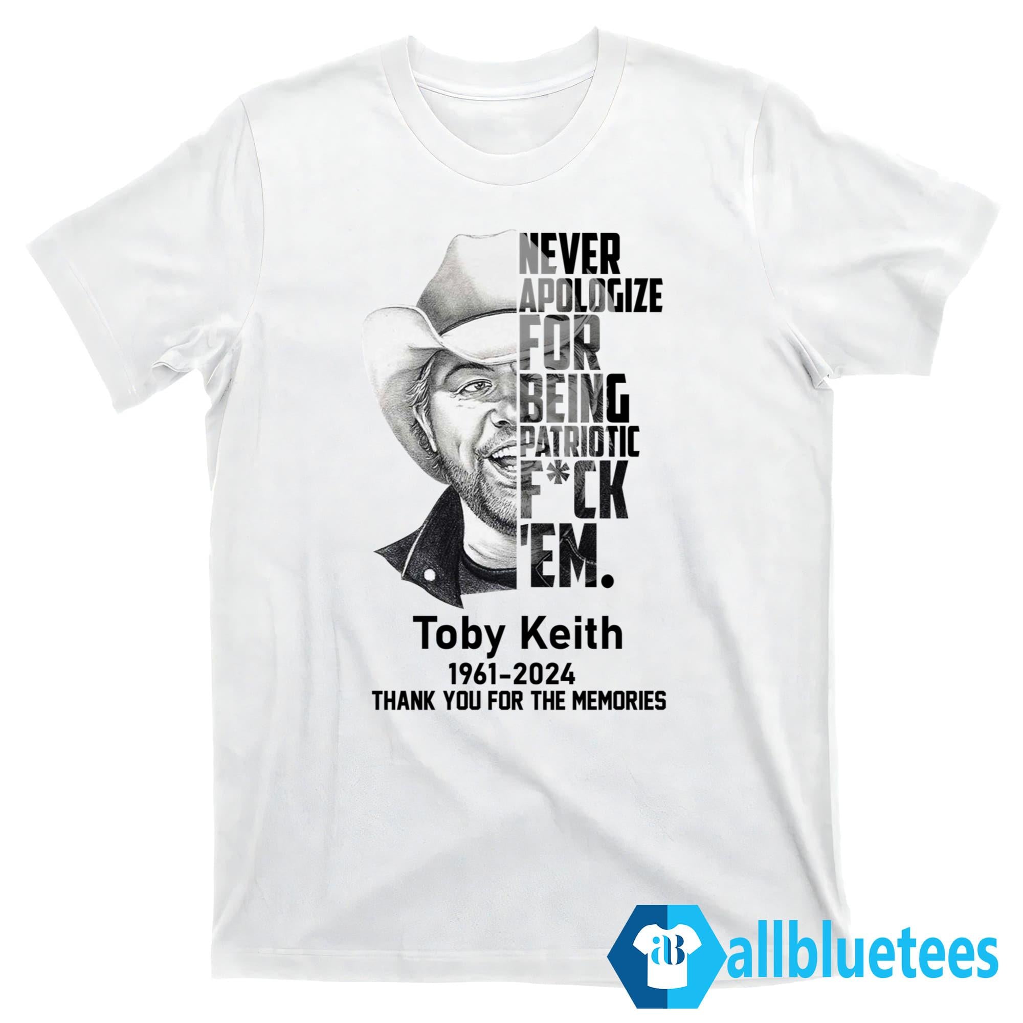 Toby Keith Never Apologize For Being Patriotic Shirt