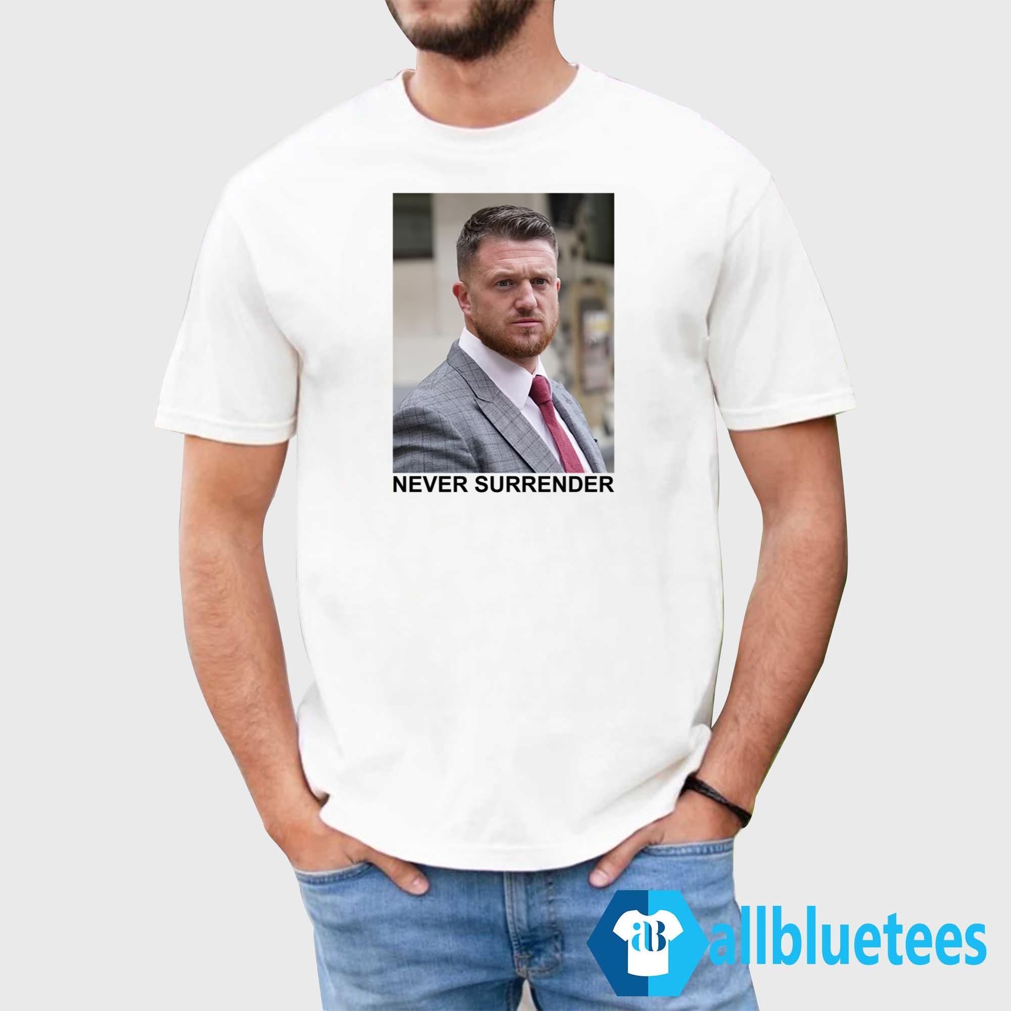 Tommy Robinson Never Surrender Shirt