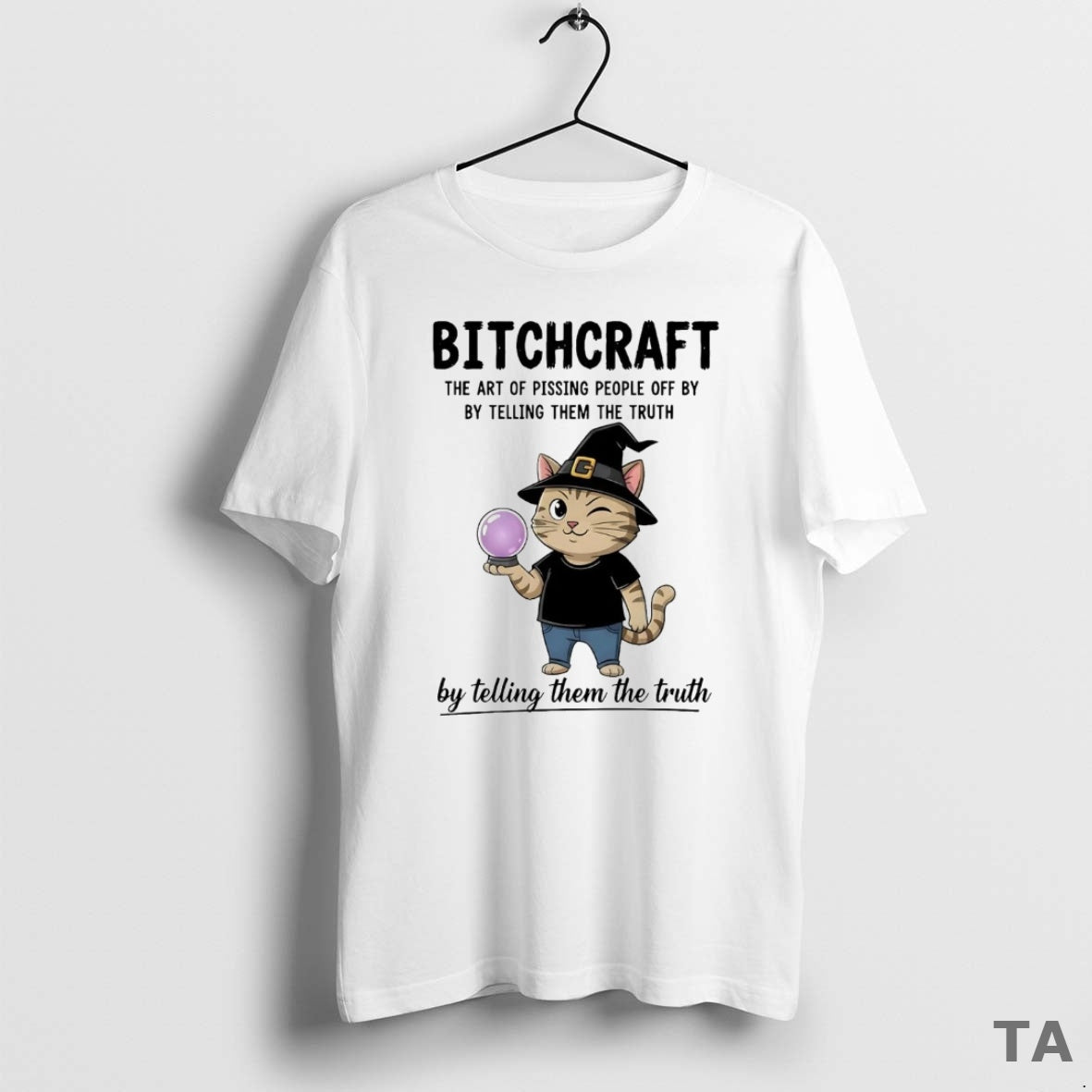 Top Cat Bitchcraft The Art Of Pissing People Off By By Telling Them The Truth Shirt Hoodie Sweatshirt | PurePodTees.com