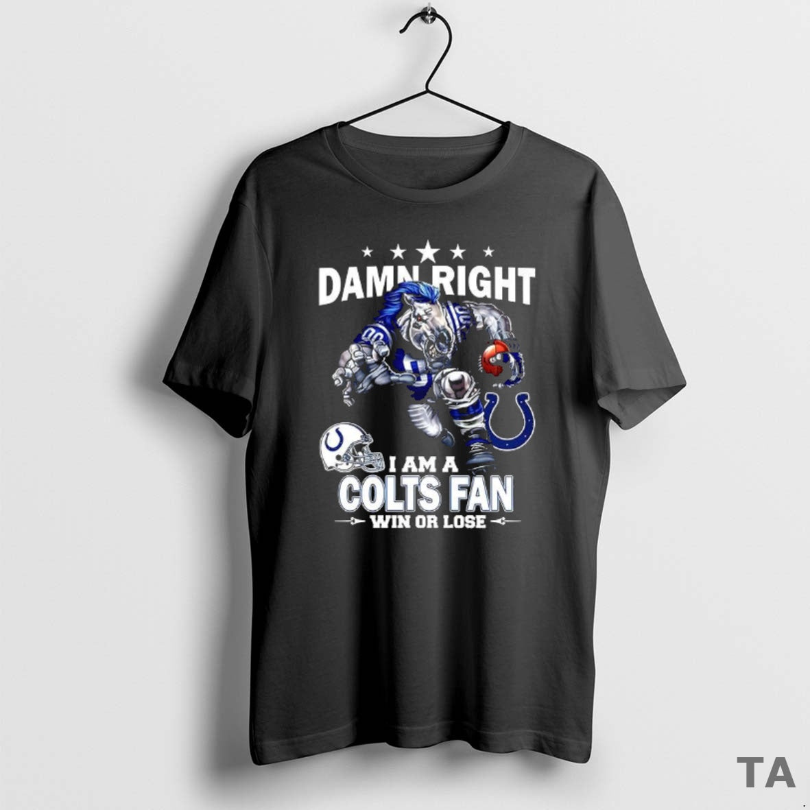 Top Damn Right I Am A Indianapolis Colts Fan Win Or Lose Mascot Shirt Hoodie Sweatshirt | PurePodTees.com