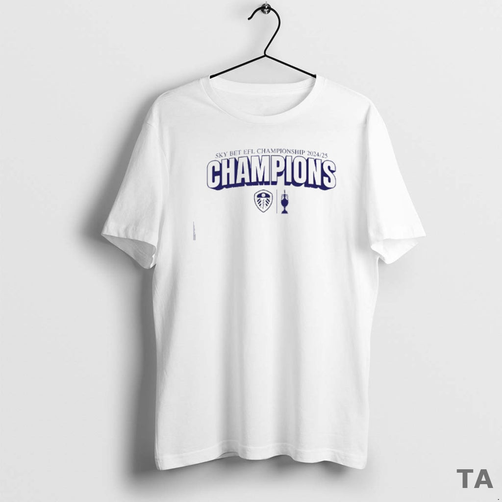 Top Leeds United Fc Are The Champions Sky Bet Efl Championship 2024 25 Shirt Hoodie Sweatshirt | PurePodTees.com