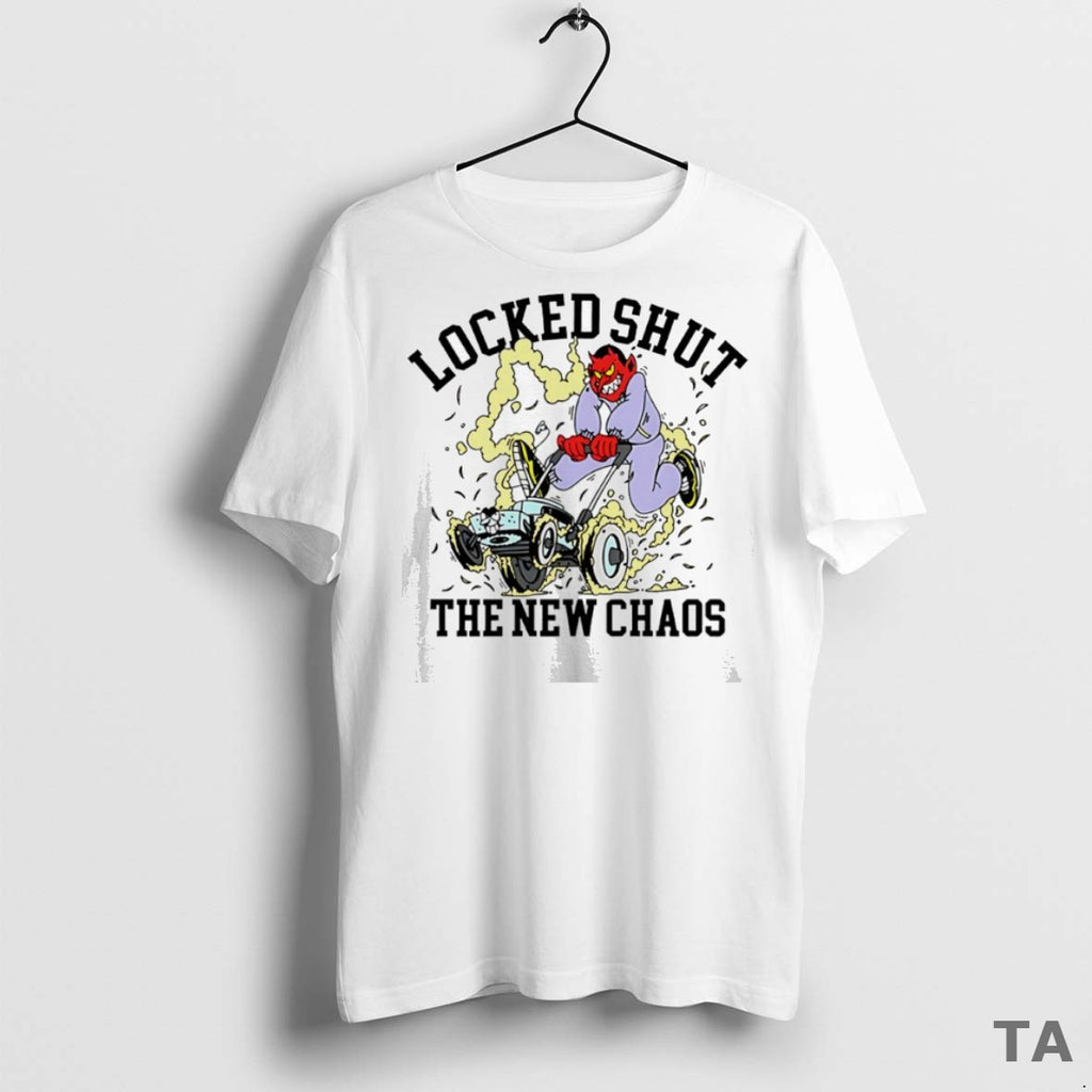 Top Locked Shut The New Chaos Mower T Shirt Sweater