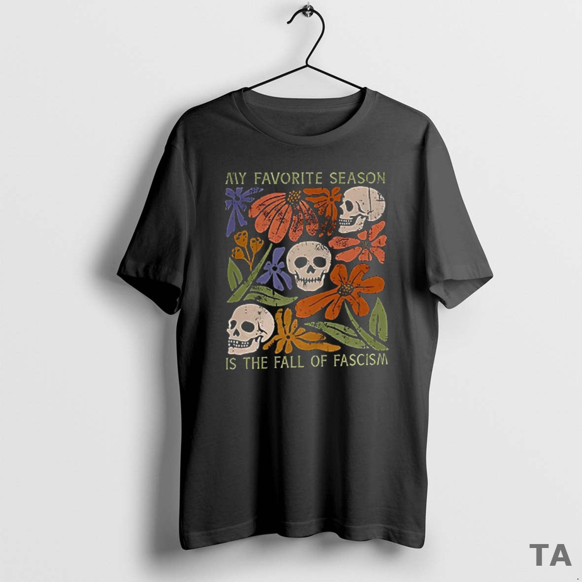 Top My Favorite Season Is The Fall Of Fascism Teacher Skull And Flower Shirt Hoodie Sweatshirt | PurePodTees.com