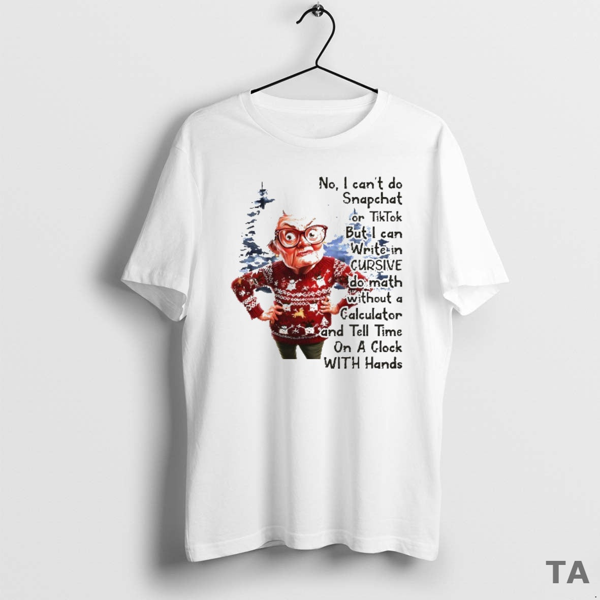 Top No I Cant Do Snapchat Or Tiktok But I Can Write In Cursive Christmas Shirt Hoodie Sweatshirt | PurePodTees.com