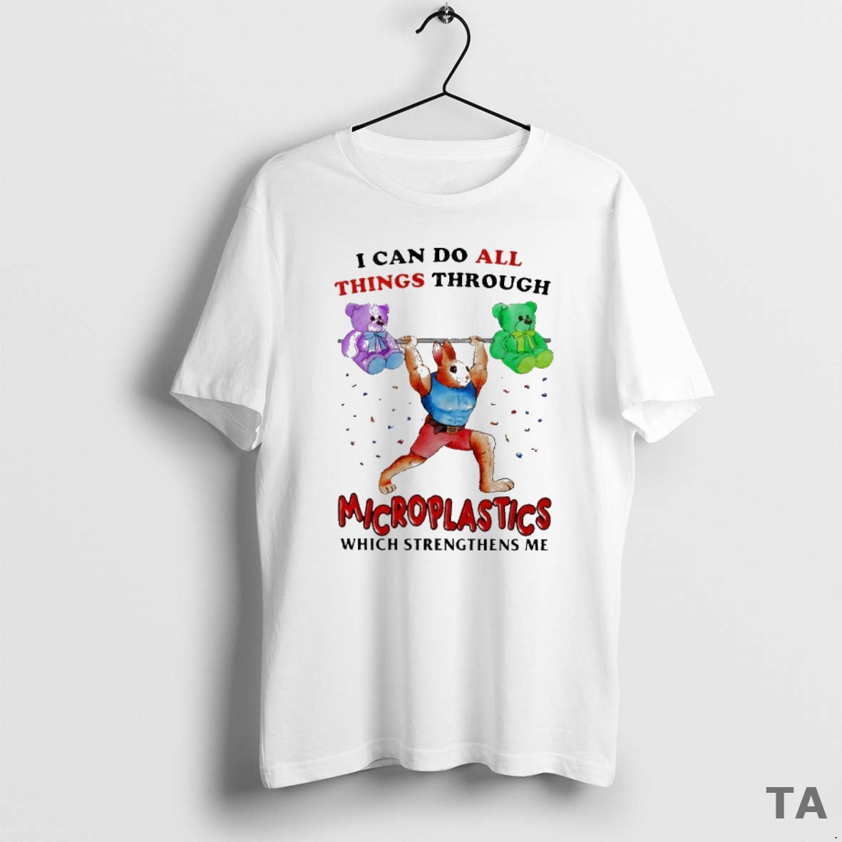 Top Rabbit Gymer I Can Do All Things Through Microplastics Which Strengthens Me Shirt Hoodie Sweatshirt | PurePodTees.com