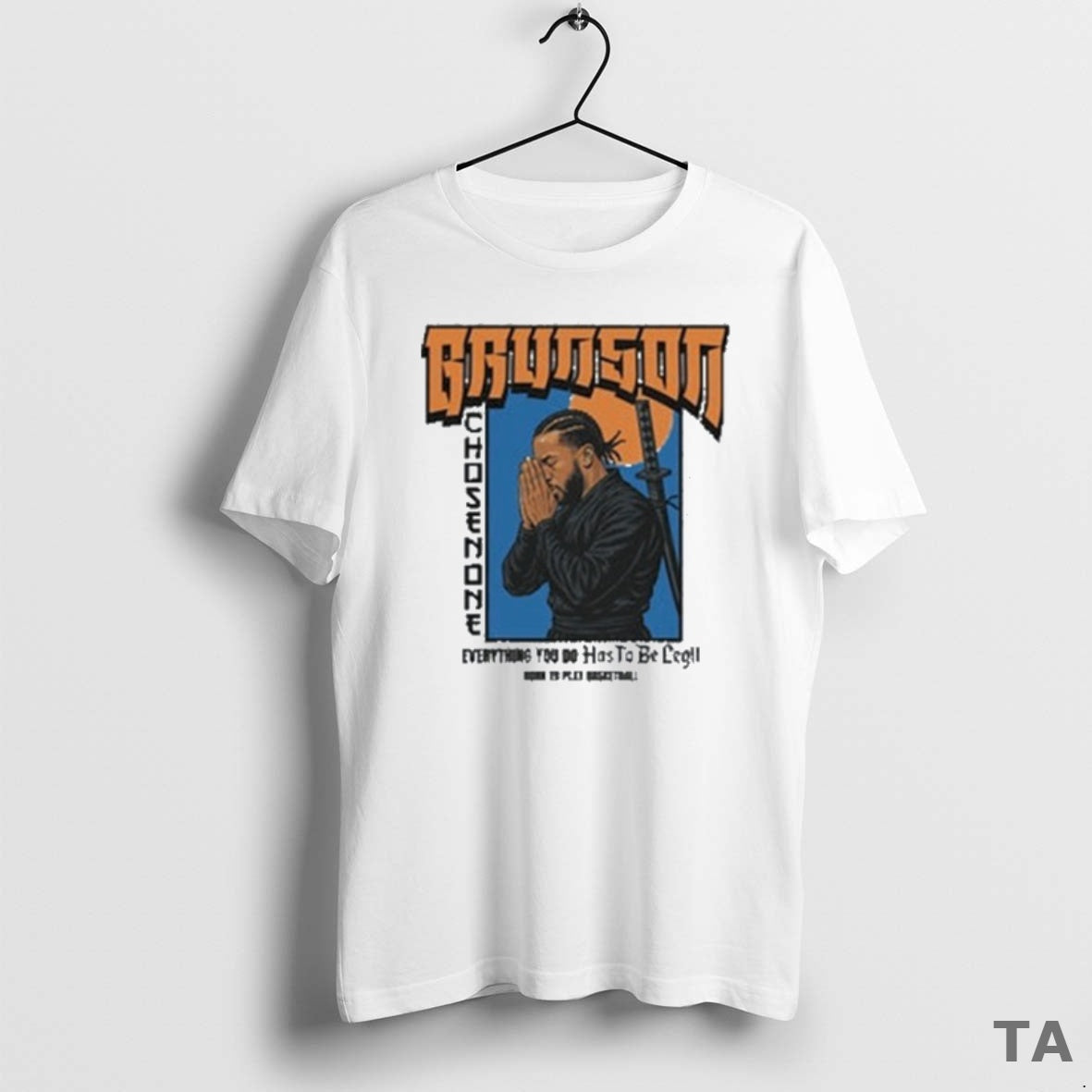 Top Samurai Jalen Brunson Chosen One Everything You Do Has To Be Legit Born To Shirt Hoodie Sweatshirt | PurePodTees.com