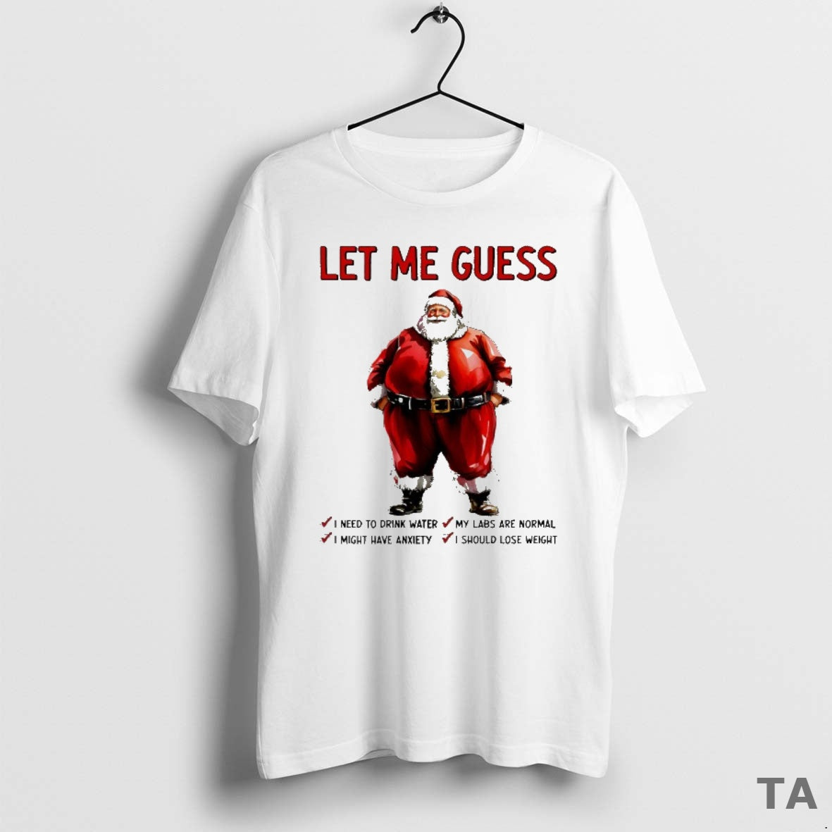 Top Santa Let Me Guess I Need To Drink Water My Labs Are Normal Shirt Hoodie Sweatshirt | PurePodTees.com