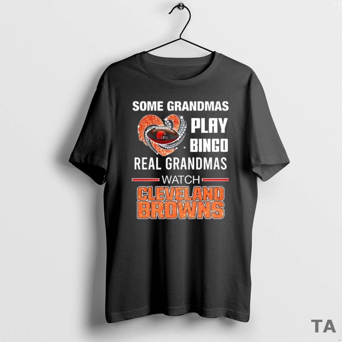 Top Some Grandmas Play Bingo Real Grandmas Watch Cleveland Browns Match Football Lover Shirt Hoodie Sweatshirt