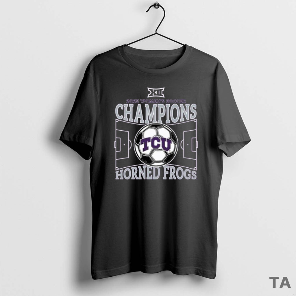 Top Tcu Horned Frogs Texas Christian University Womens Soccer 2025 Big 12 Regular Season Champions Shirt Hoodie Sweatshirt