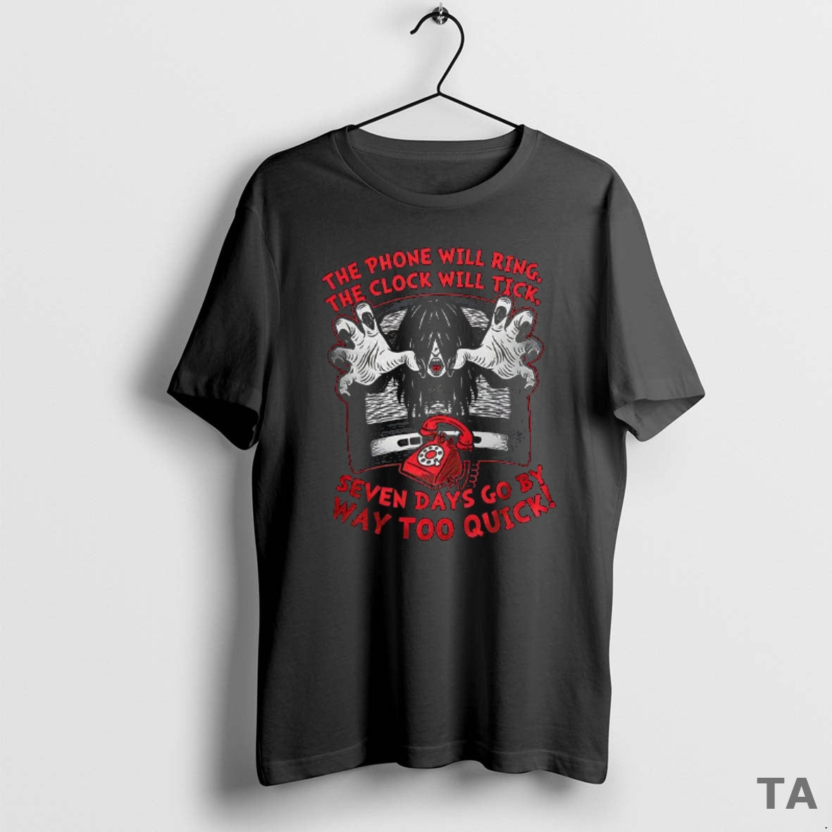 Top The Phone Will Ring The Clock Will Tick Seven Days Go By Way Too Shirt Hoodie Sweatshirt | PurePodTees.com