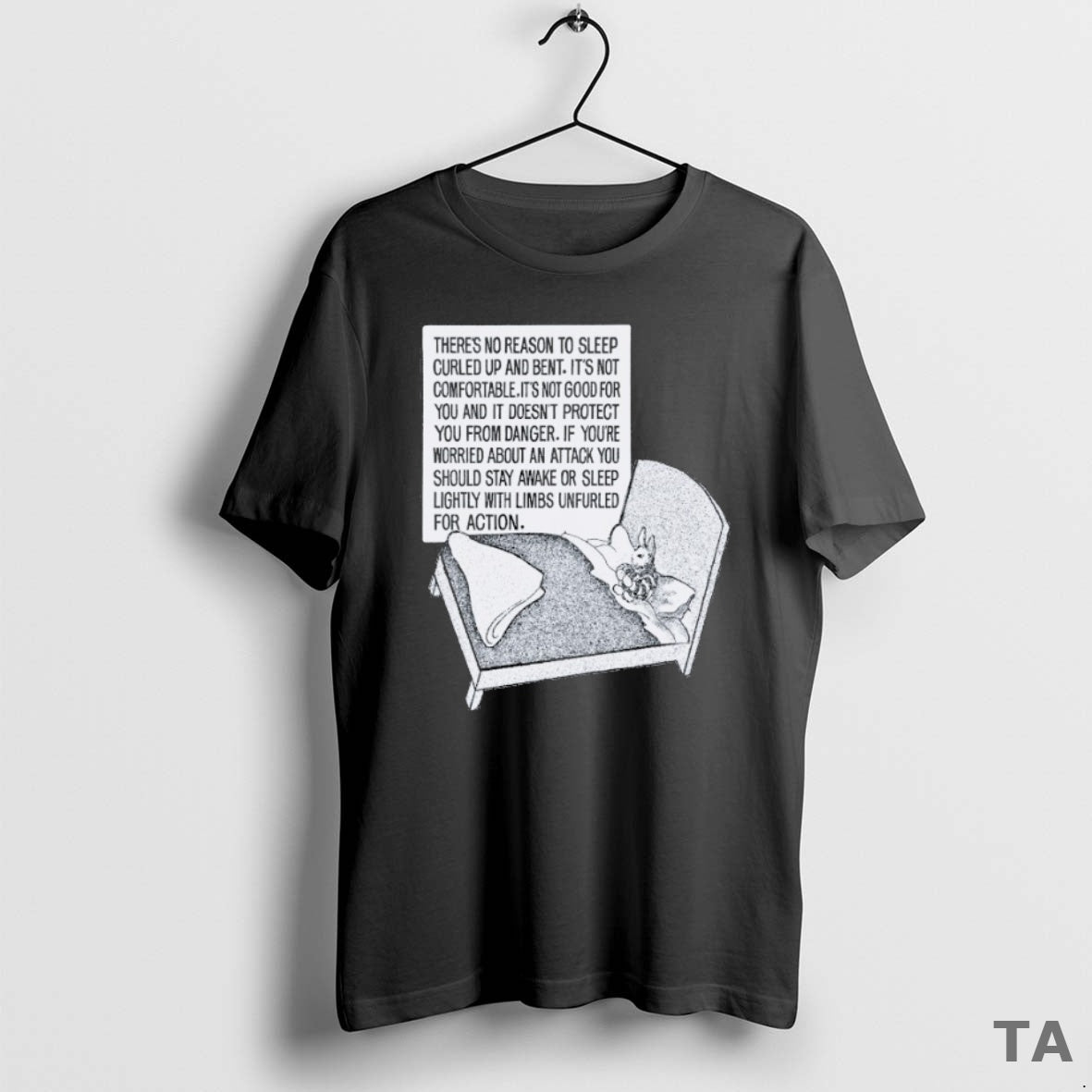 Top Theres No Reason To Sleep Curled Up And Bent Its Not Comfortable Its Not Shirt Hoodie Sweatshirt | PurePodTees.com