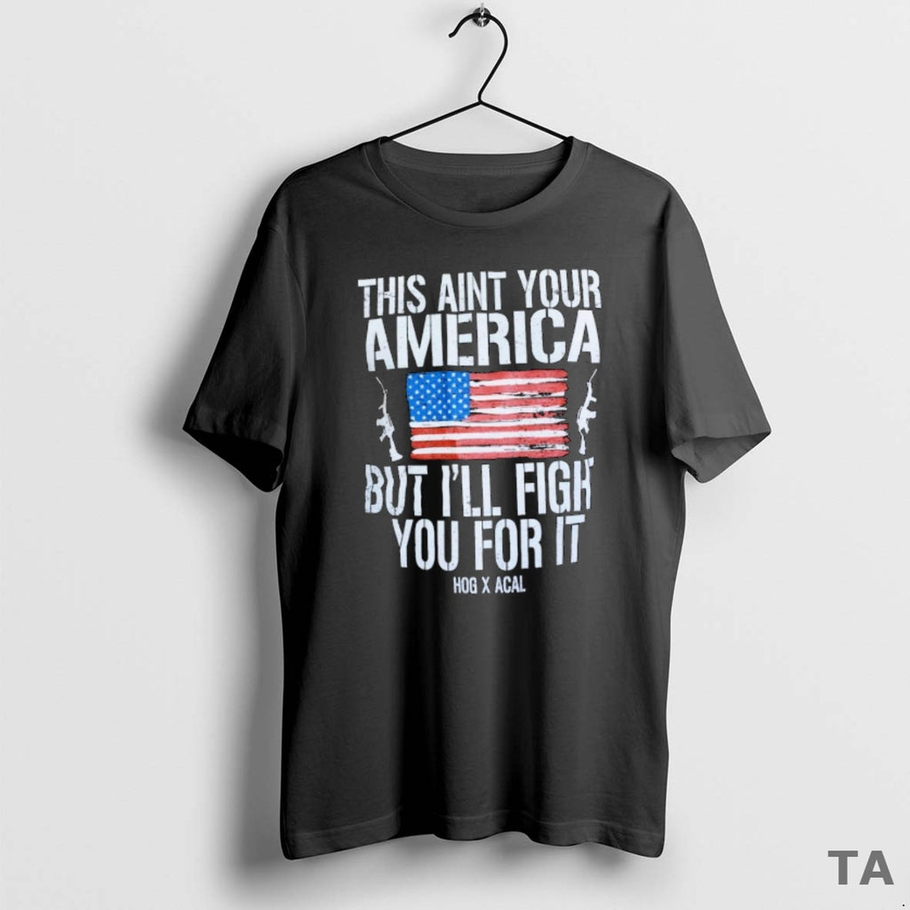 Top Tom Macdonald This Aint Your America But Ill Fight You For It Hog Shirt Hoodie Sweatshirt | PurePodTees.com