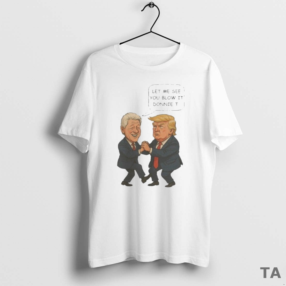 Top Trump And Bill Clinton Let Me See You Blow It Donnie It Shirt Hoodie Sweatshirt | PurePodTees.com