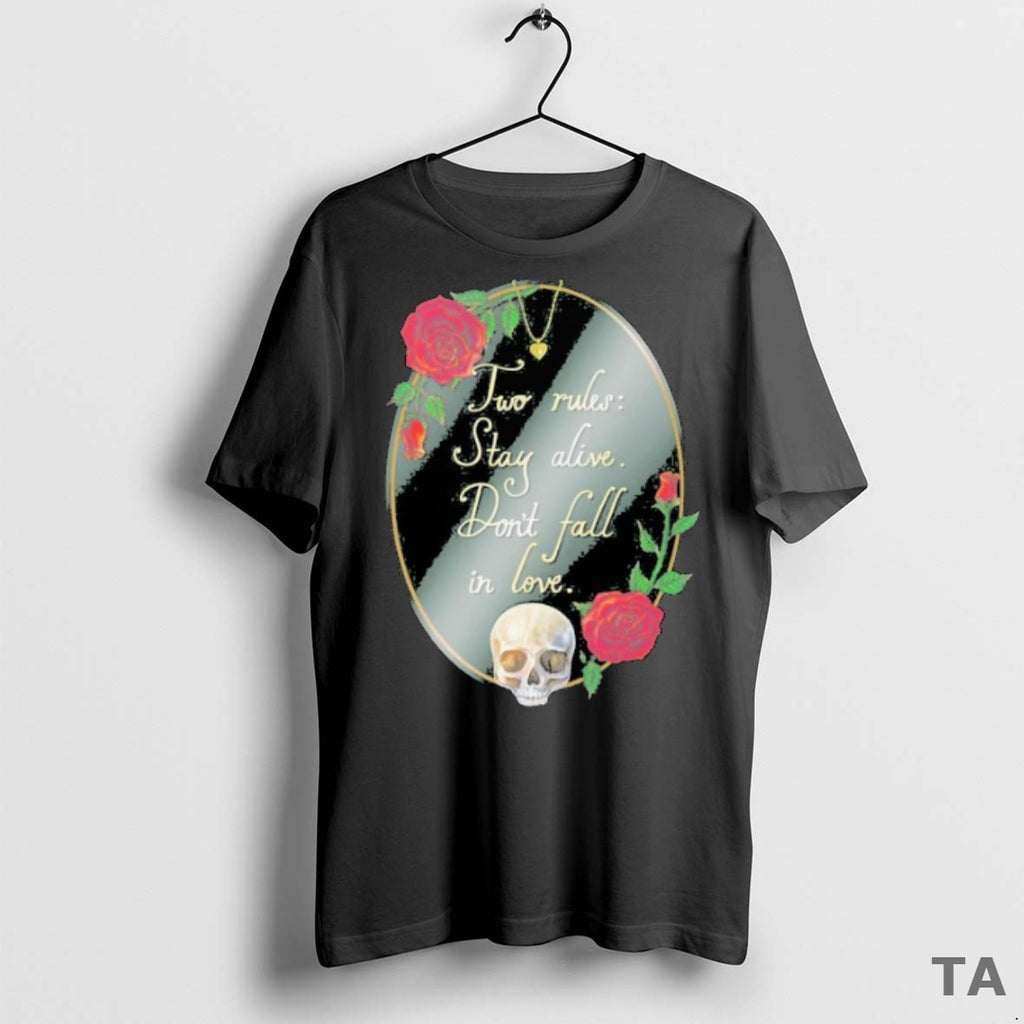 Top Two Rules Stay Alive Dont Fall In Love Waking Phantoms T Shirt Sweater