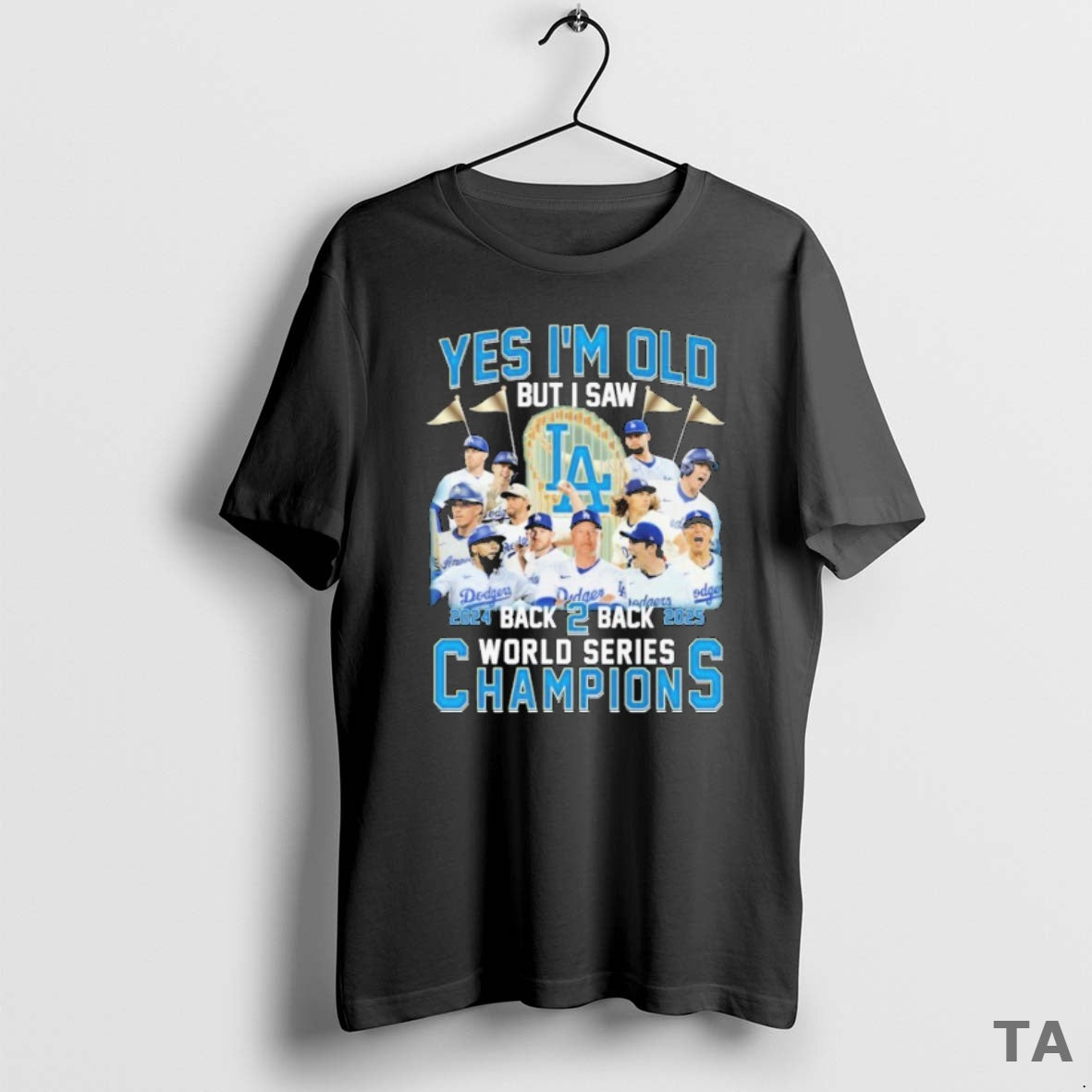 Top Yes Im Old But I Saw Los Angeles Dodgers Back 2 Back Series World Shirt Hoodie Sweatshirt | PurePodTees.com