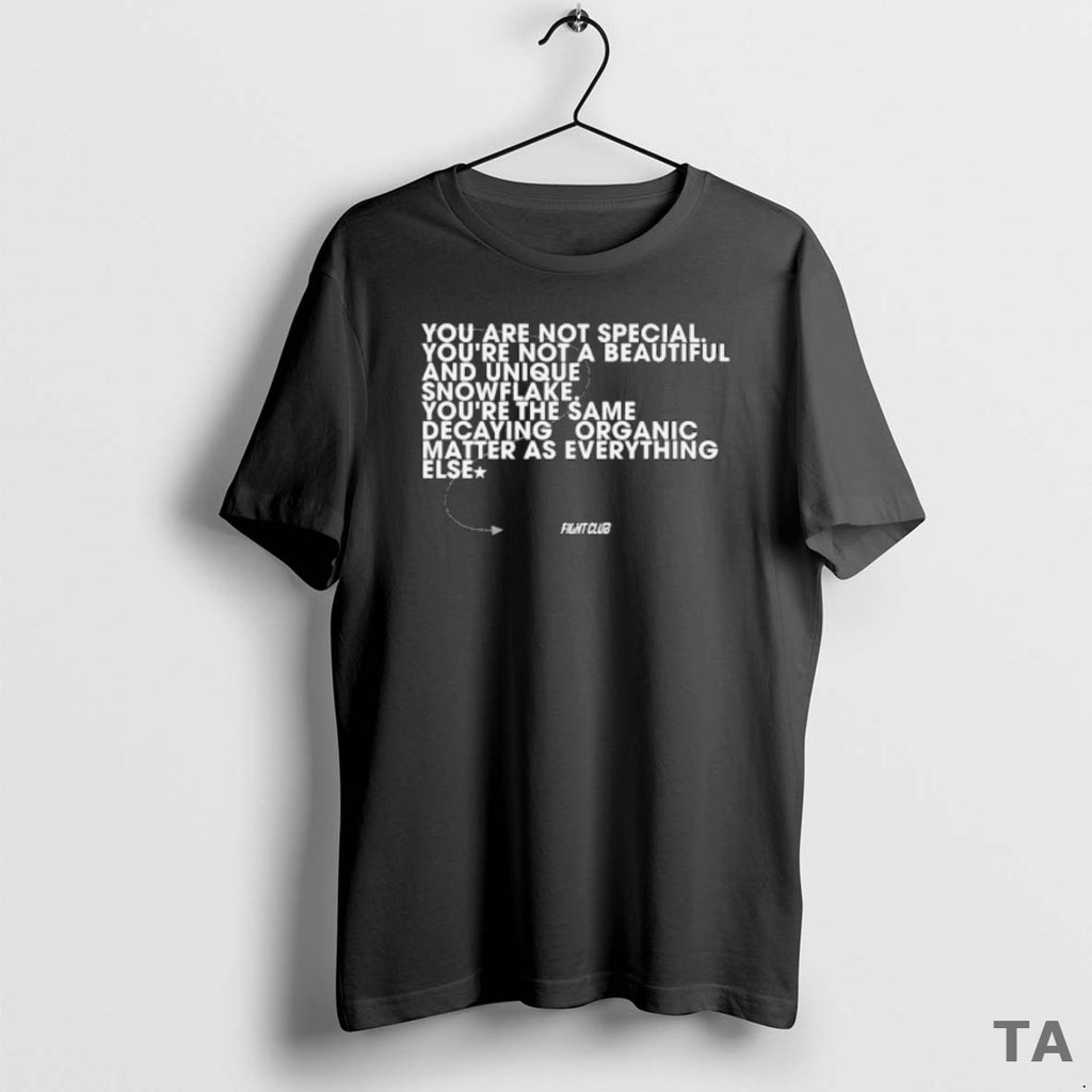 Top You Are Not Special Youre Not A Beautiful And Unique Snowflake Youve The Same Shirt Hoodie Sweatshirt | PurePodTees.com