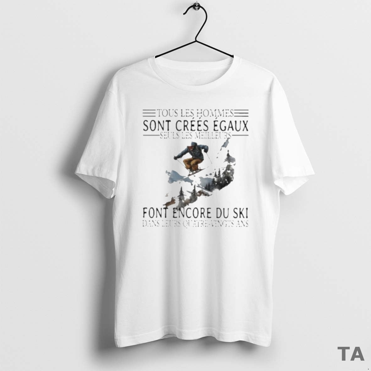 Top Tous Les Hommes Sont Crees Egaux Seuls Les Meilleurs Font Encore Du Ski Shirt Hoodie Sweatshirt | PurePodTees.com