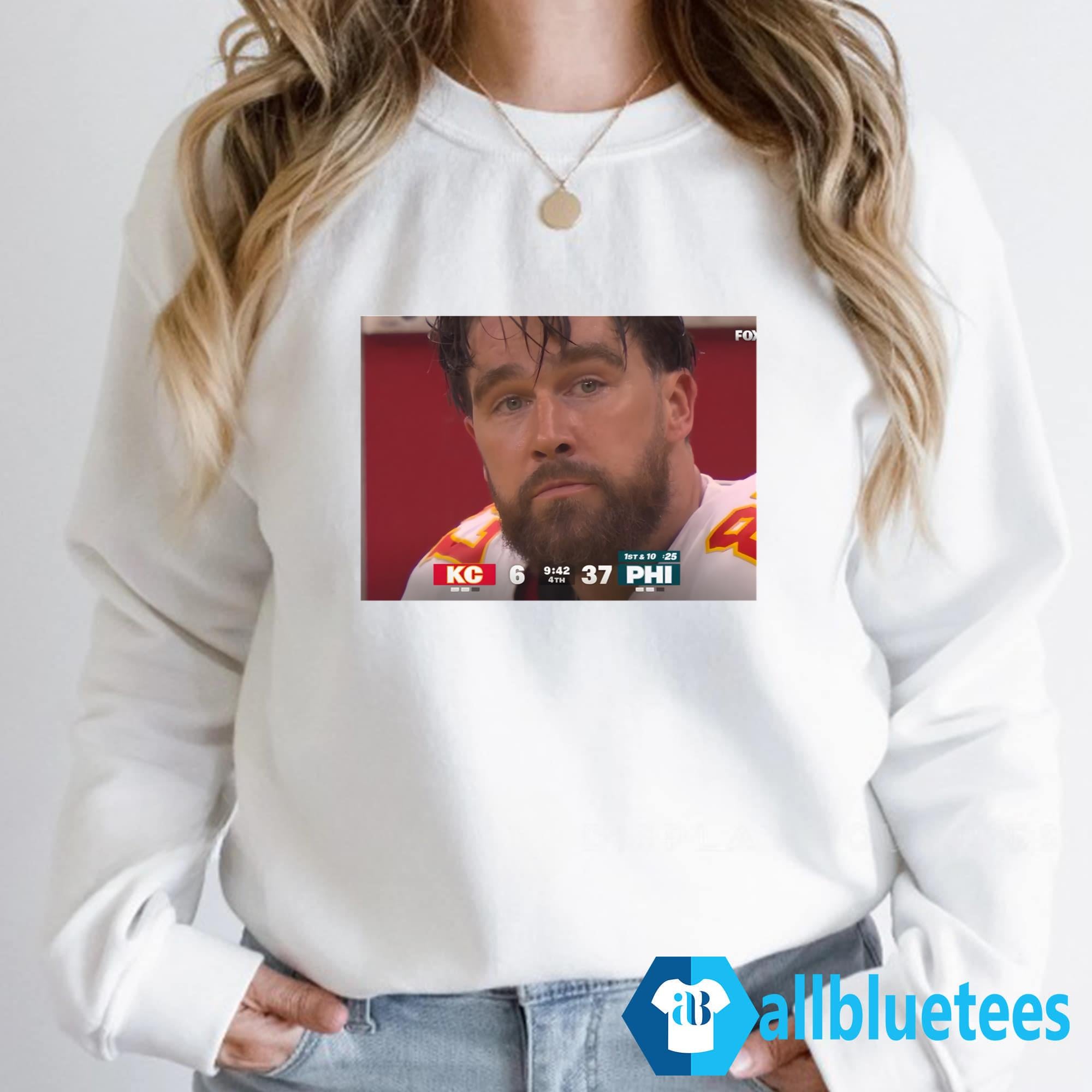 Travis Kelce Face In That Loss KC Vs PHI 6-37 Shirt