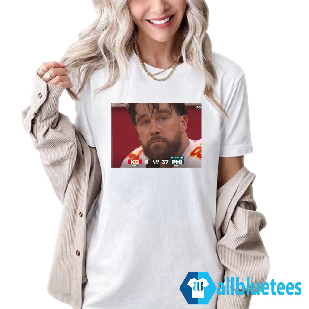 Travis Kelce Face In That Loss KC Vs PHI 6-37 Shirt