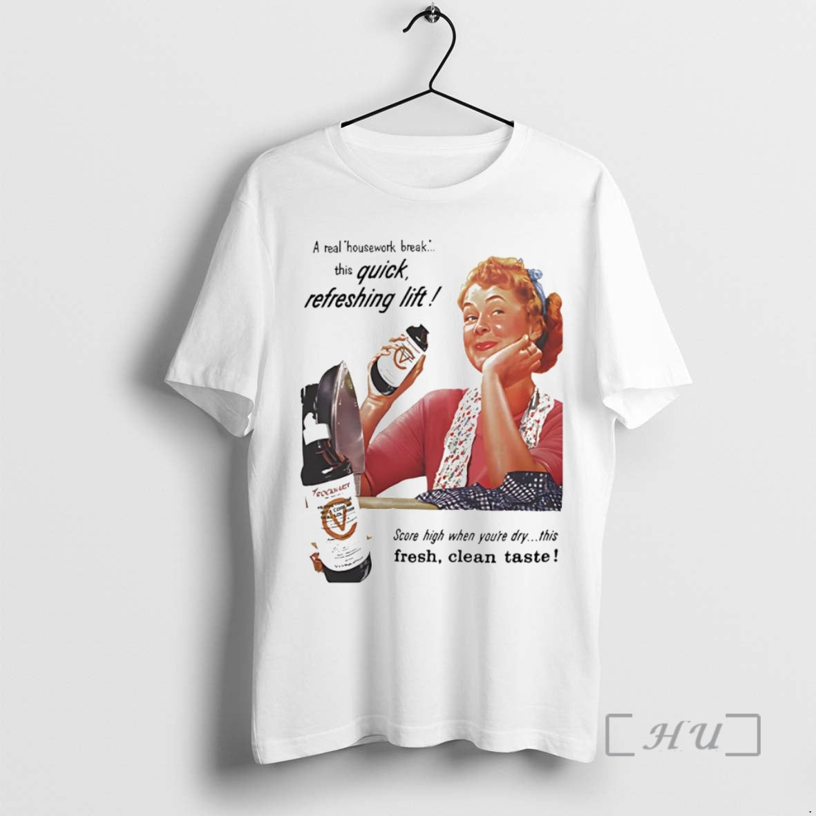 Trending A Real Housework Break This Quick Refreshing Lift Fresh Clean Taste Premium T Shirts Hoodie Sweatshirt
