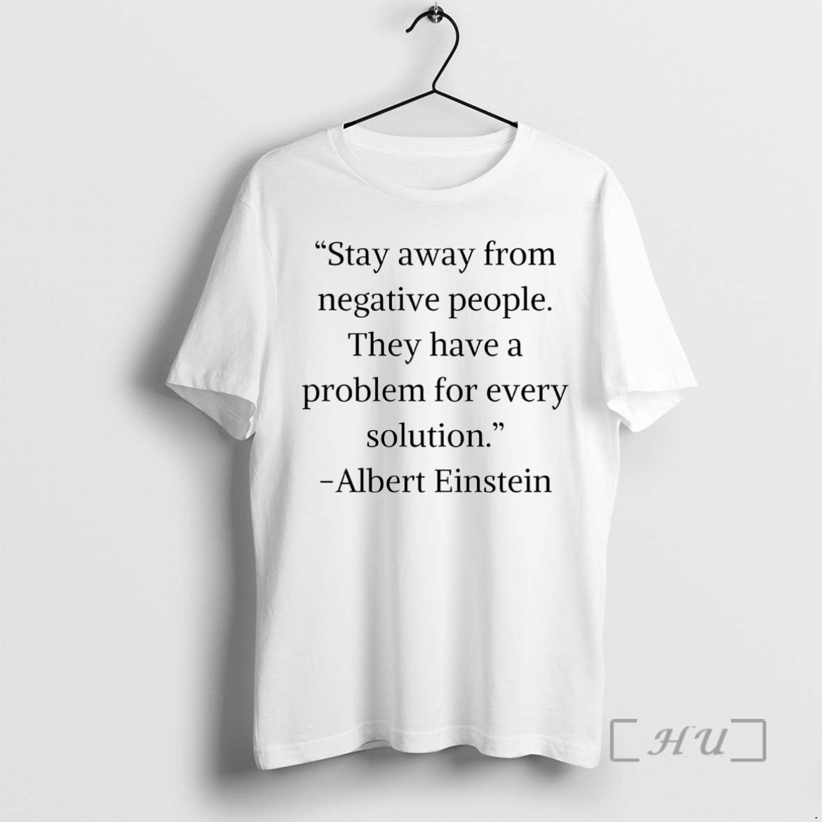 Trending Albert Einstein Stay Away From Negative People Shirt Hoodie Sweatshirt | PurePodTees.com
