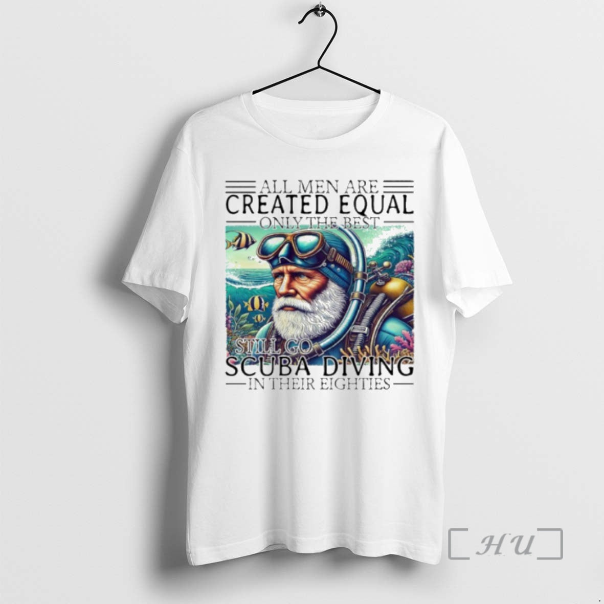 Trending All Men Are Created Equal Only The Best Still Go Scuba Diving In Their Shirt Hoodie Sweatshirt | PurePodTees.com