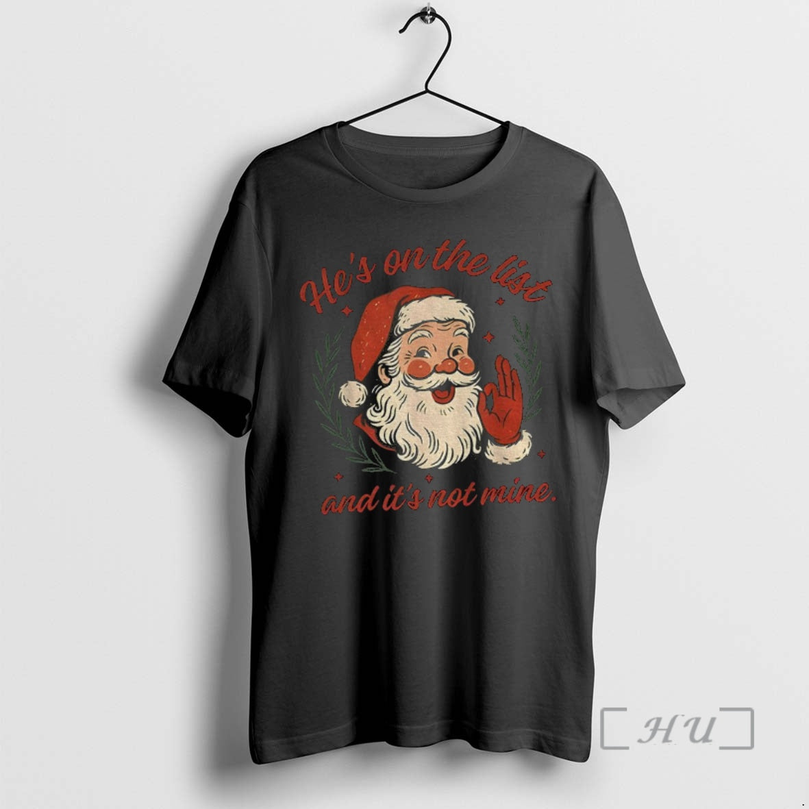 Trending Anti Trump Santa Claus Hes On The List And Its Not Mine Premium Shirt Hoodie Sweatshirt | PurePodTees.com