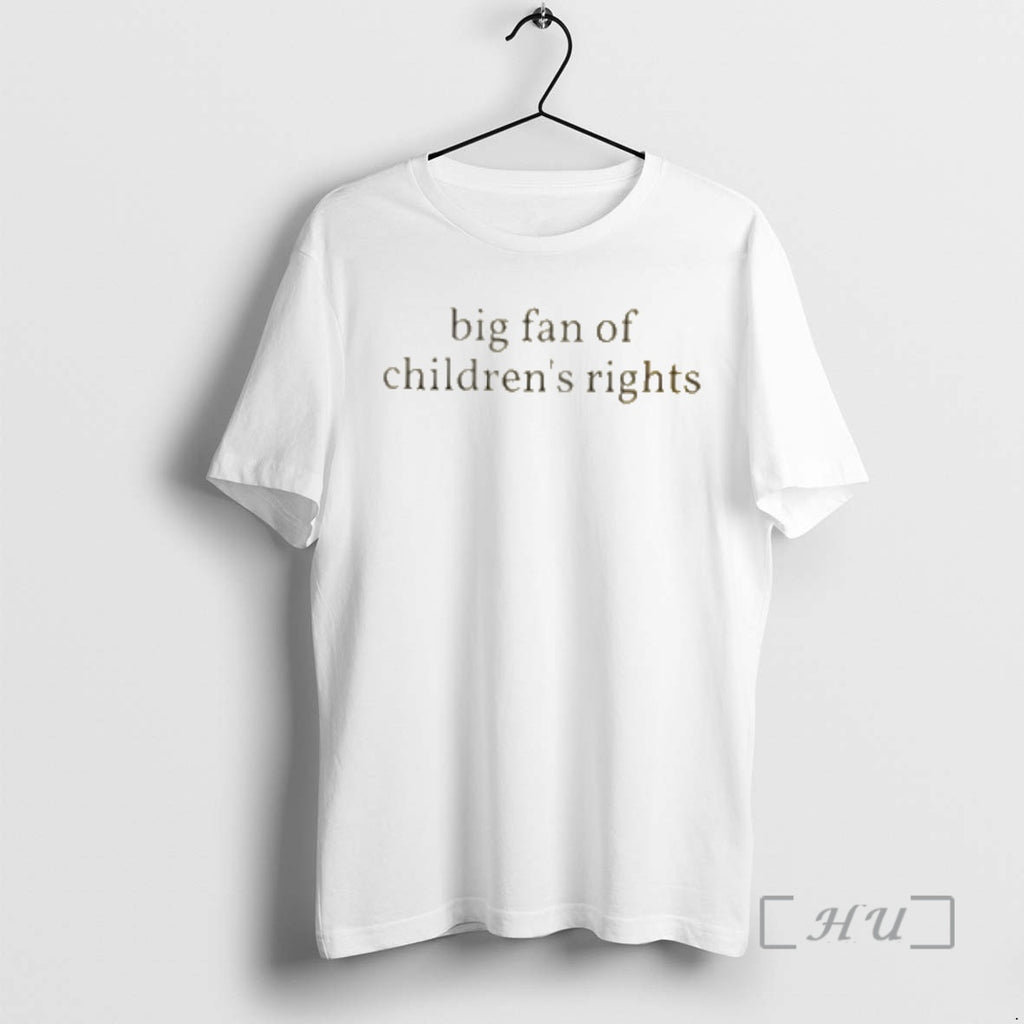 Trending Big Fan Of Childrens Rights Shirt Hoodie Sweatshirt | PurePodTees.com