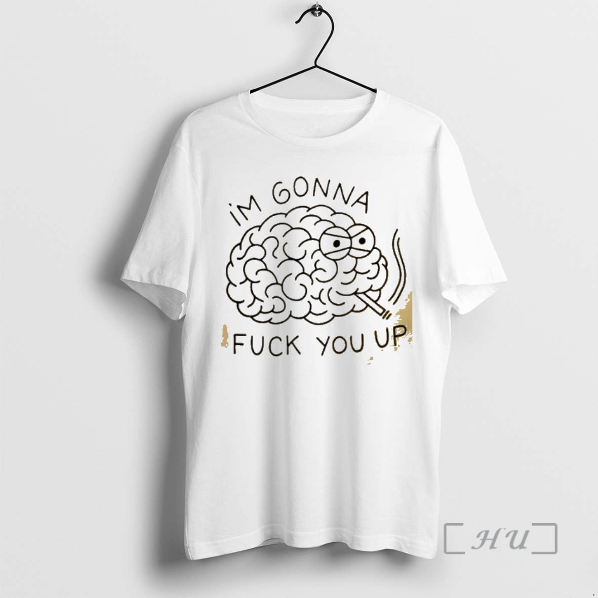 Trending Brain Im Gonna Fuck You Up Shirt Hoodie Sweatshirt | PurePodTees.com