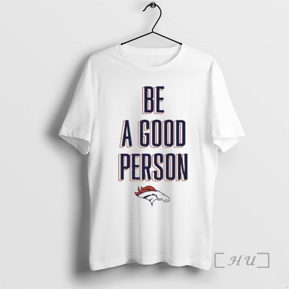 Trending Broncos Be A Good Person Shirt Hoodie Sweatshirt | PurePodTees.com