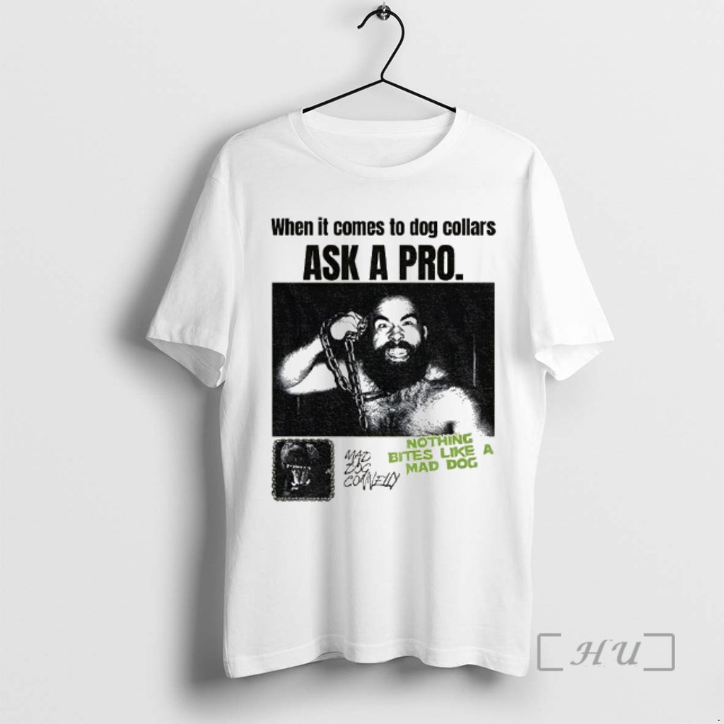 Trending Bruiser Brody When It Comes To Dog Collars Ask A Pro Nothing Bites Like Shirt Hoodie Sweatshirt | PurePodTees.com