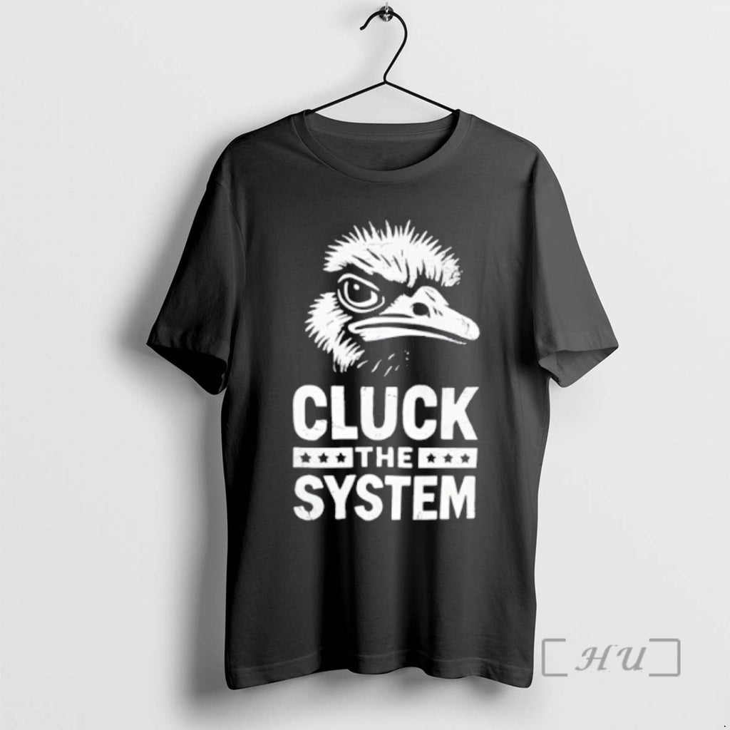 Trending Cluck The System Shirt Hoodie Sweatshirt | PurePodTees.com