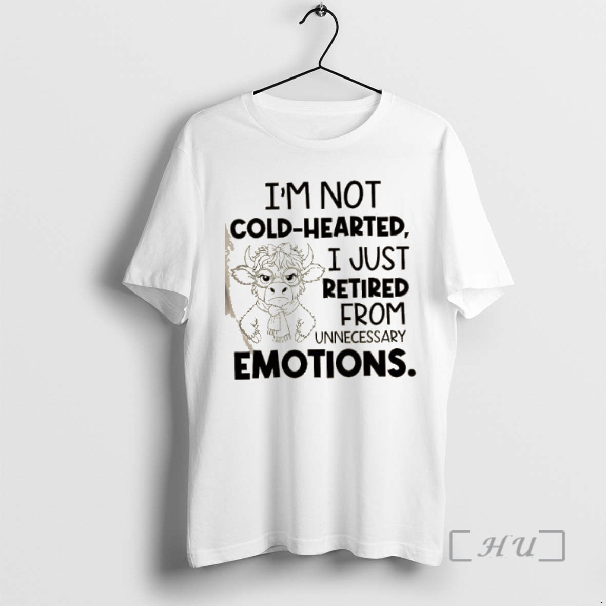 Trending Cow Im Not Cold Hearted I Just Retired From Unnecessary Emotions Shirt Hoodie Sweatshirt | PurePodTees.com