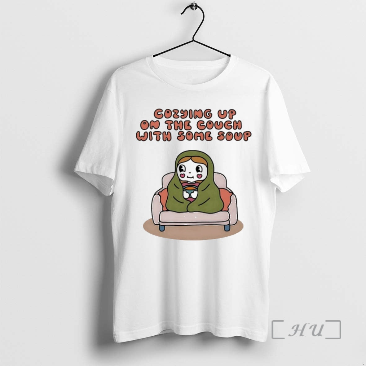 Trending Cozying Up On The Couch With Some Soup Shirt Hoodie Sweatshirt | PurePodTees.com