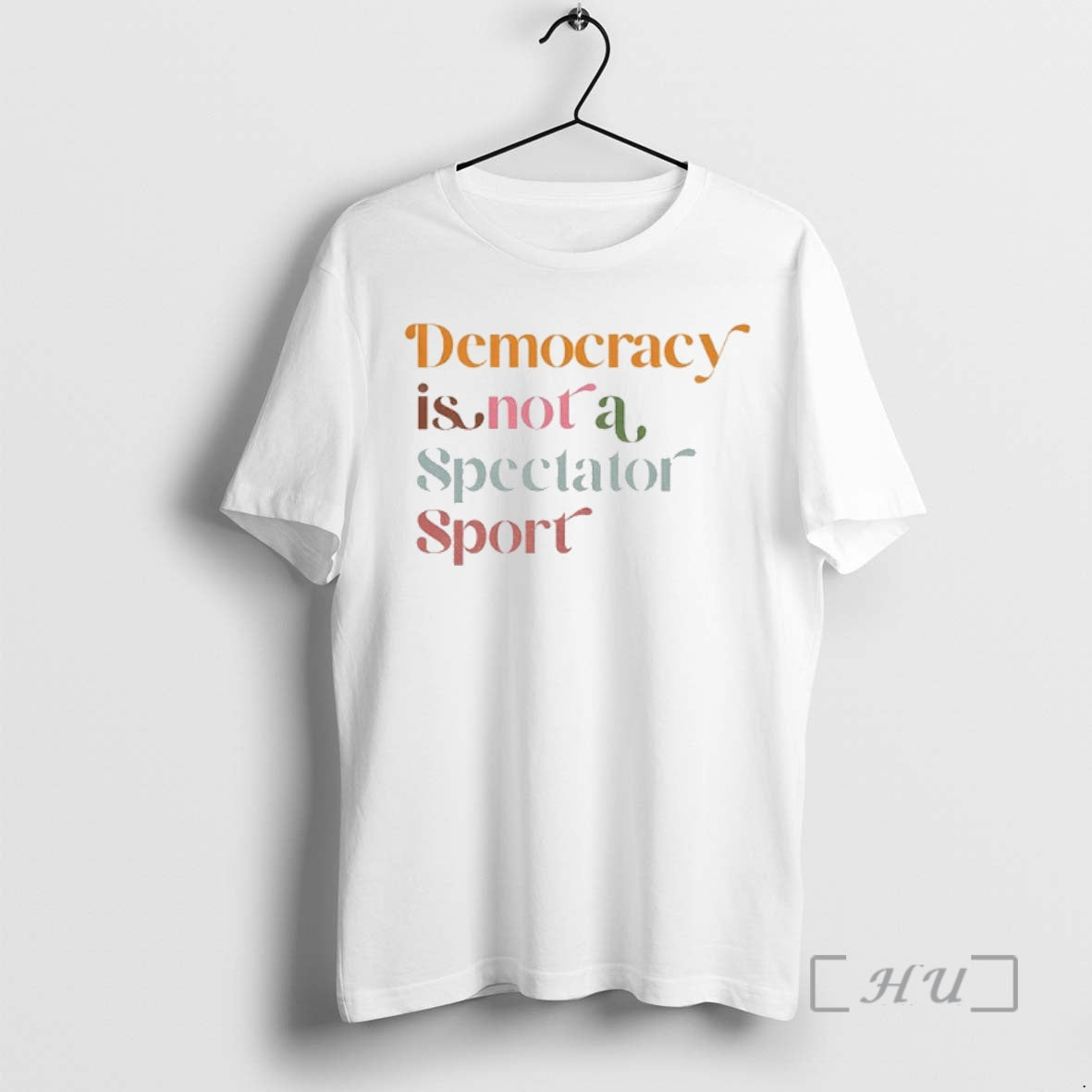 Trending Democracy Is Not A Spectator Sport Retro Anti Trump Shirt Hoodie Sweatshirt | PurePodTees.com