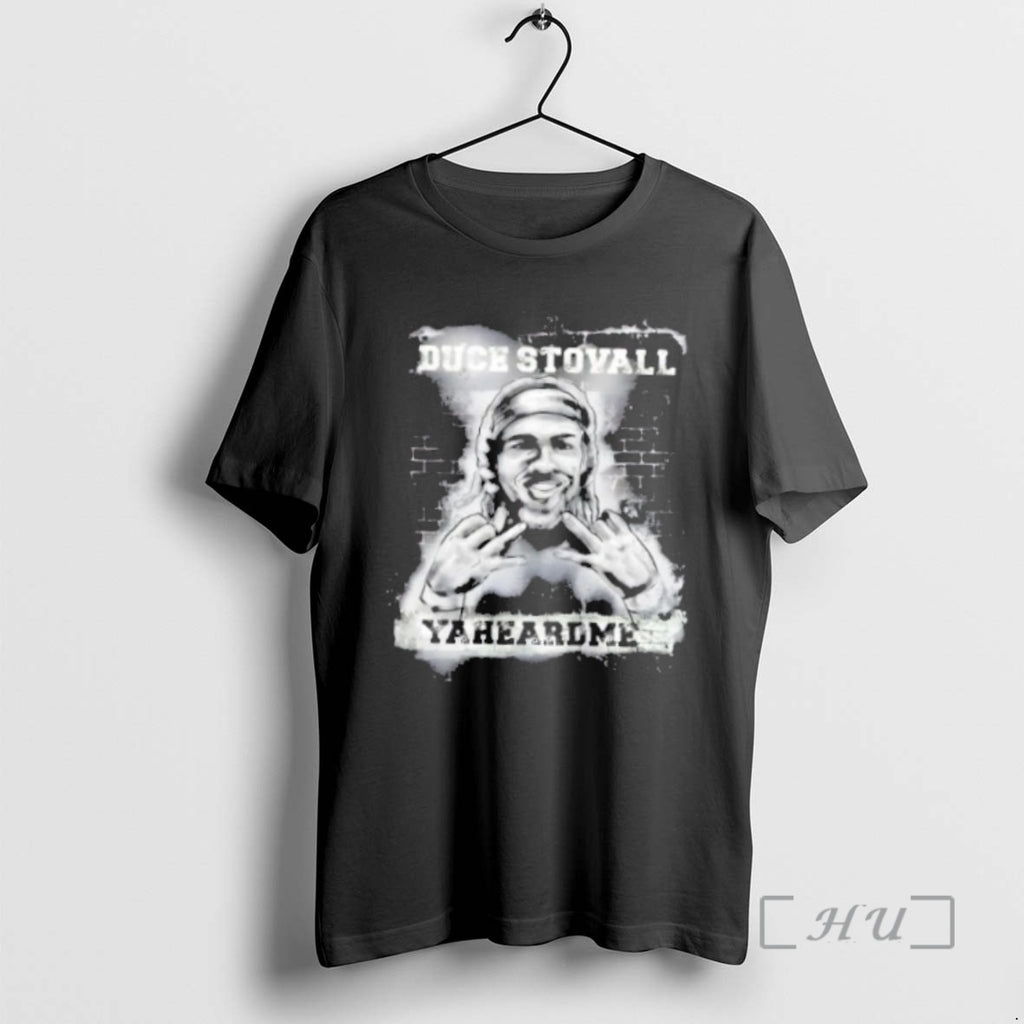 Trending Duce Stovall Yaheardme Shirt Hoodie Sweatshirt | PurePodTees.com