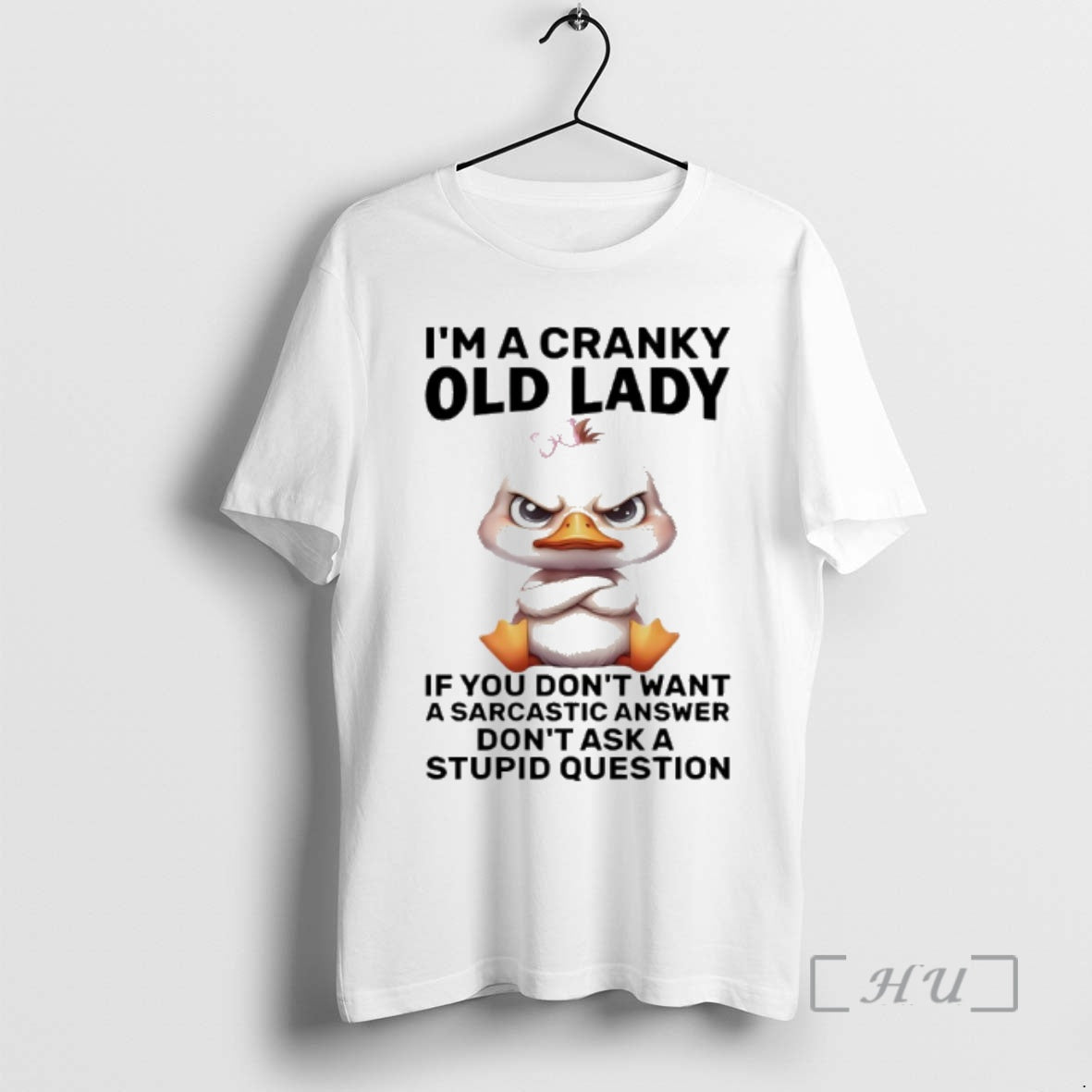 Trending Duck Im A Cranky Old Lady If You Dont Want A Sarcastic Answer Dont Shirt Hoodie Sweatshirt | PurePodTees.com
