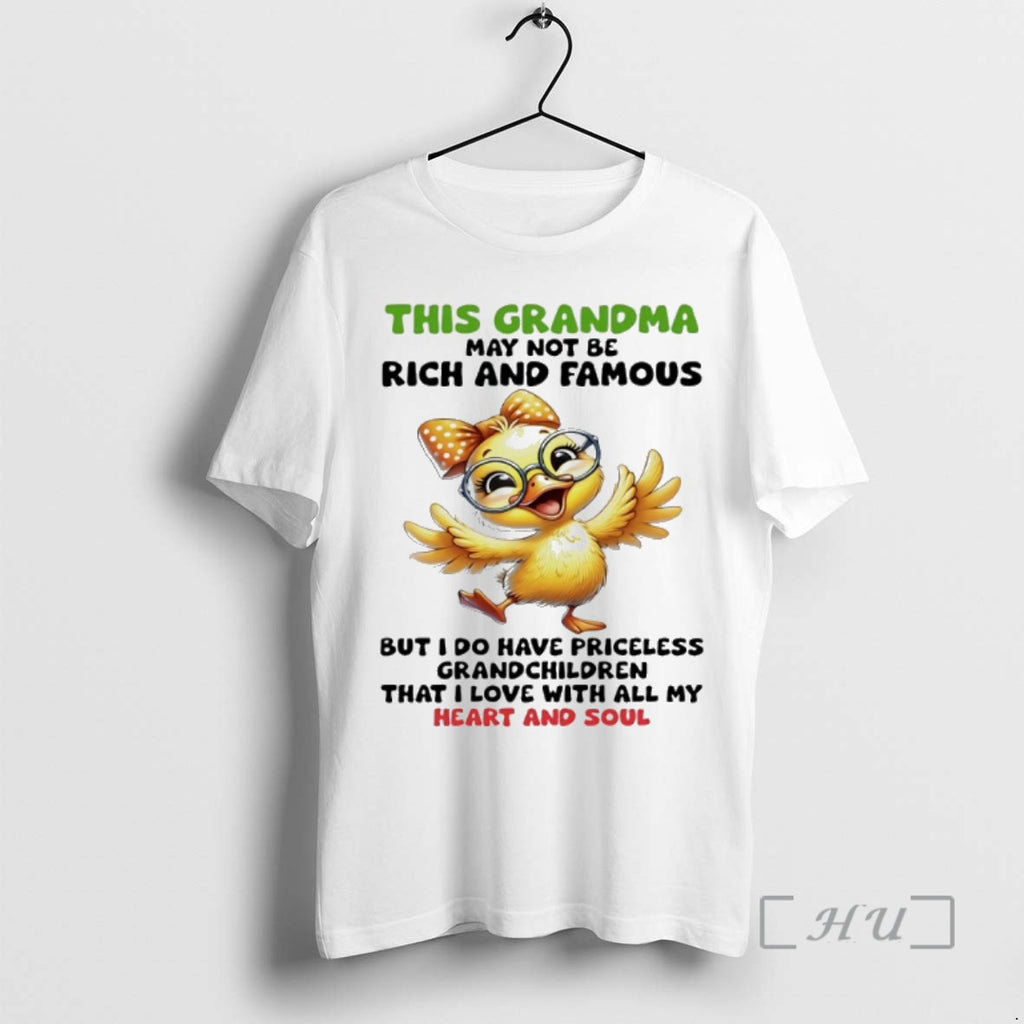 Trending Duck This Grandma May Not Be Rich And Famous But I Do Have Priceless Shirt Hoodie Sweatshirt | PurePodTees.com