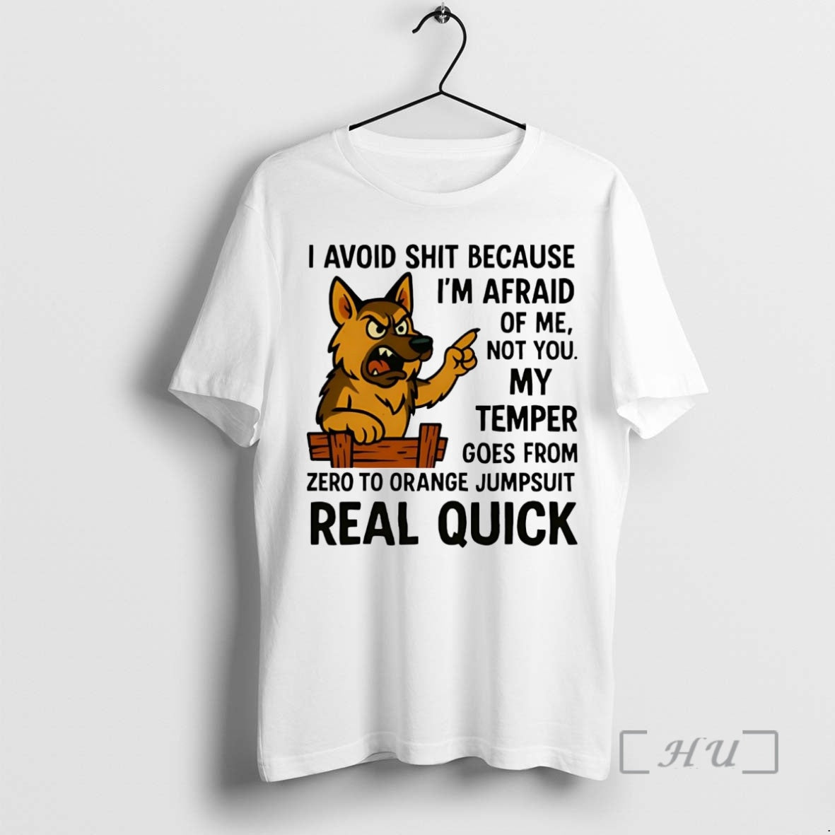 Trending German Shepherd I Avoid Shit Because Im Afraid Of Me Not You Real Quick Shirt Hoodie Sweatshirt | PurePodTees.com