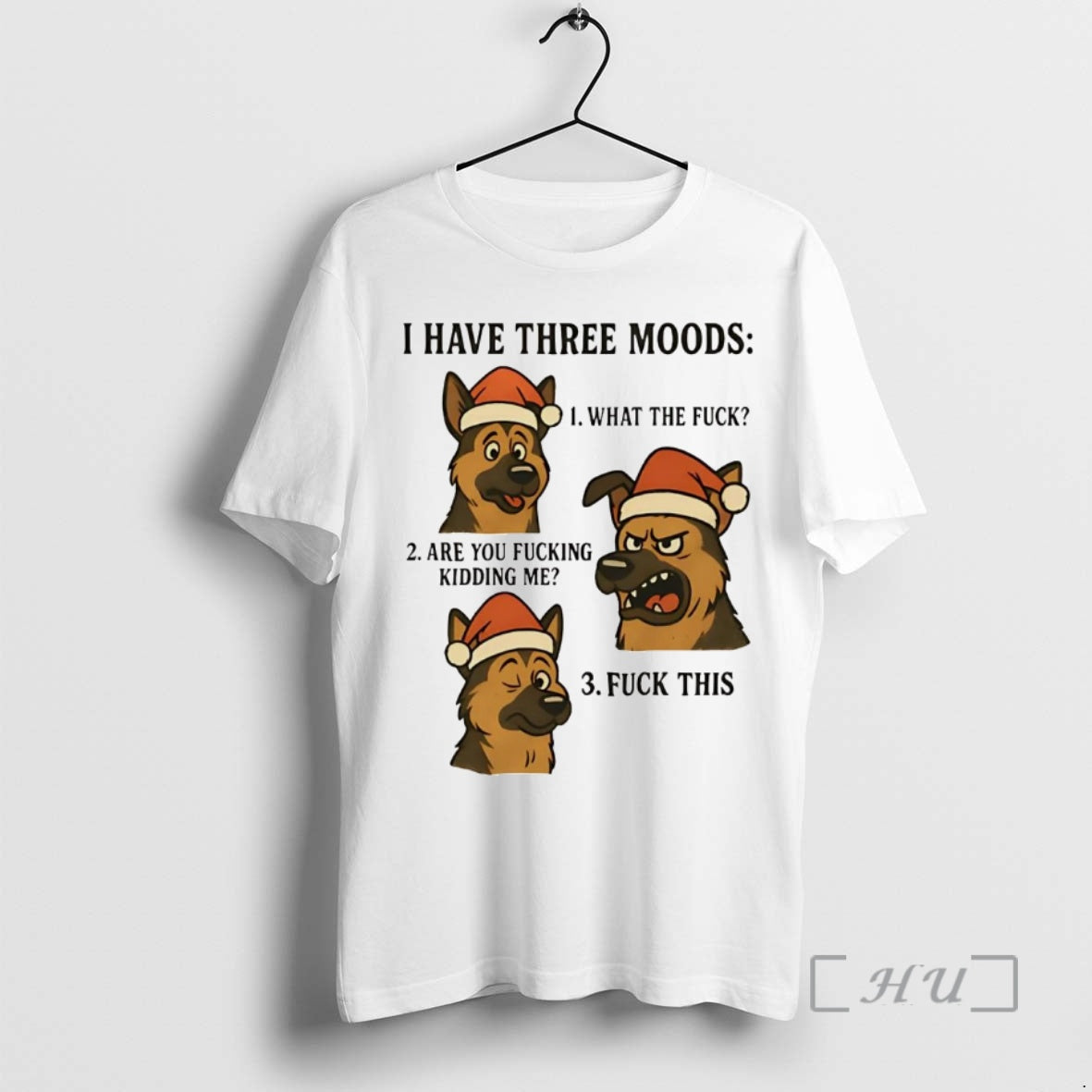 Trending German Shepherd I Have Three Moods What The Fuck And Fuck This Premium Shirt Hoodie Sweatshirt | PurePodTees.com
