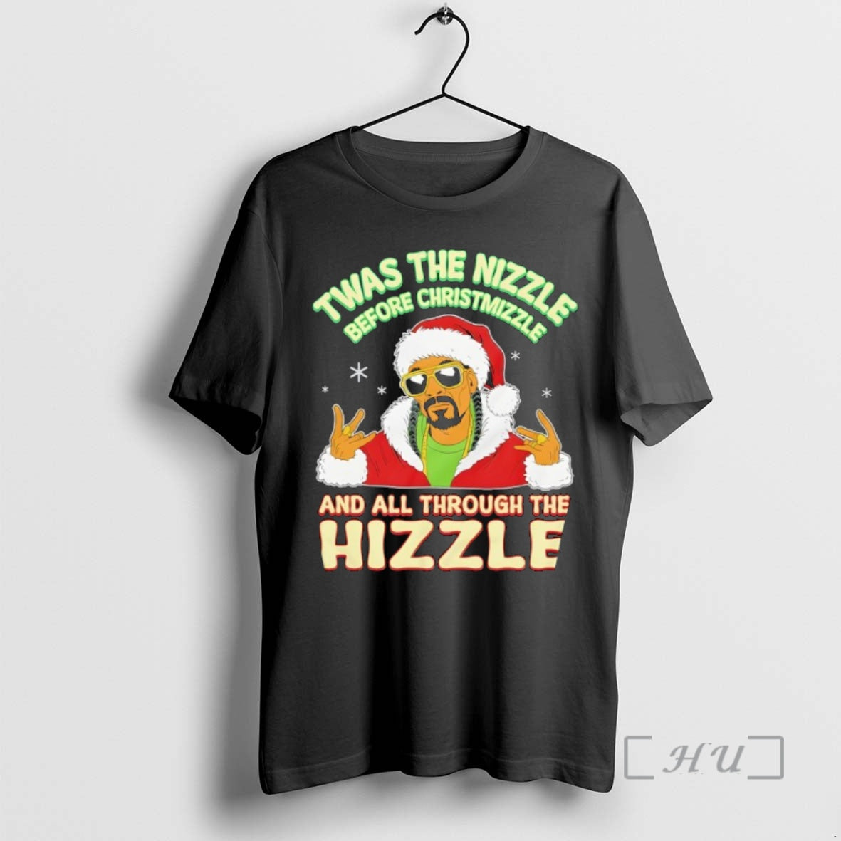 Trending Gildan Twas The Nizzle Before Christmizzle And All Through The Hizzle Premium T Shirts Hoodie Sweatshirt