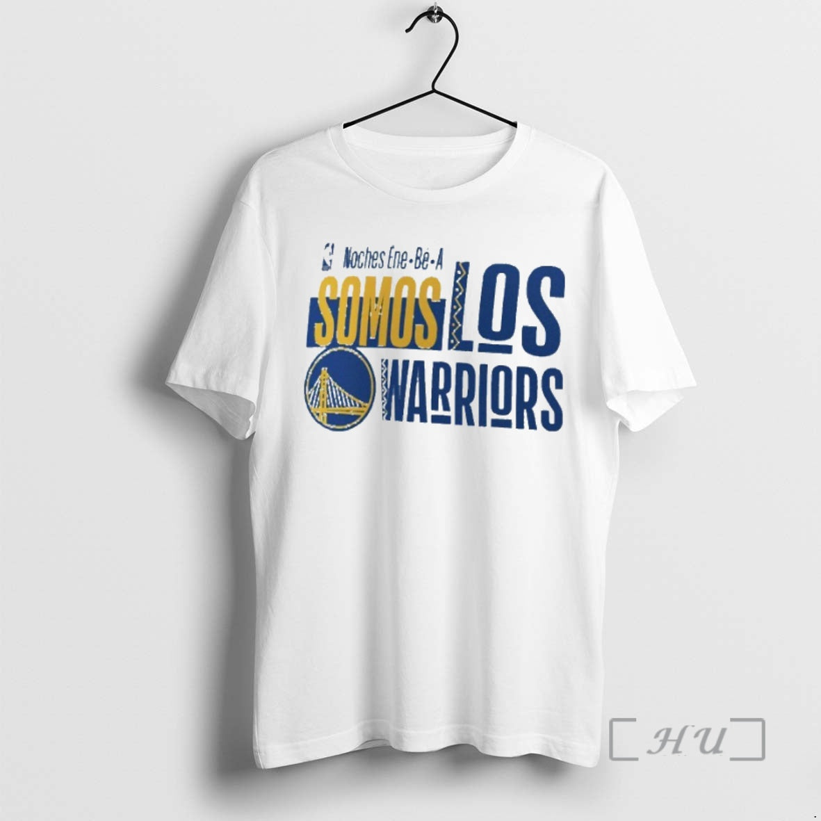 Trending Golden State Warriors Noches Ene Be A Somos Los Warriors Nba Premium T Shirts Hoodie Sweatshirt | PurePodTees.com
