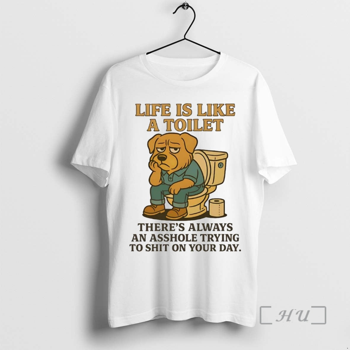 Trending Golden Retriever Life Is Like A Toilet Theres Always An Asshole Premium T Shirts Hoodie Sweatshirt | PurePodTees.com